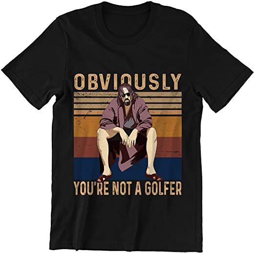 Obviously You are Not A Golfer T-shirt
