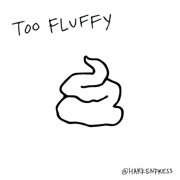 Fig 1. Too fluffy