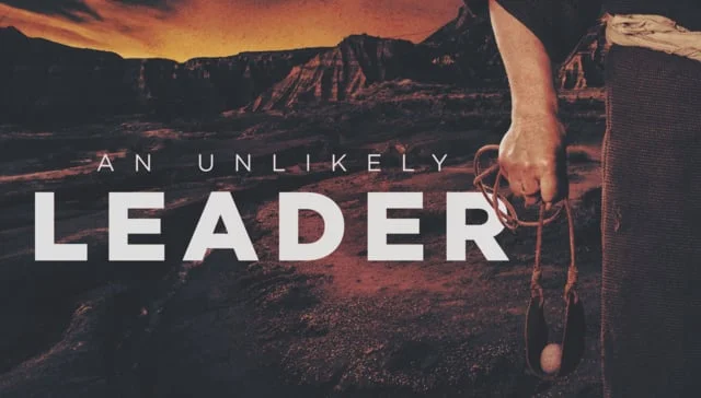 An Unlikely Leader - Life’s Legacy