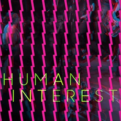 Human Interest / Shacklewell Arms