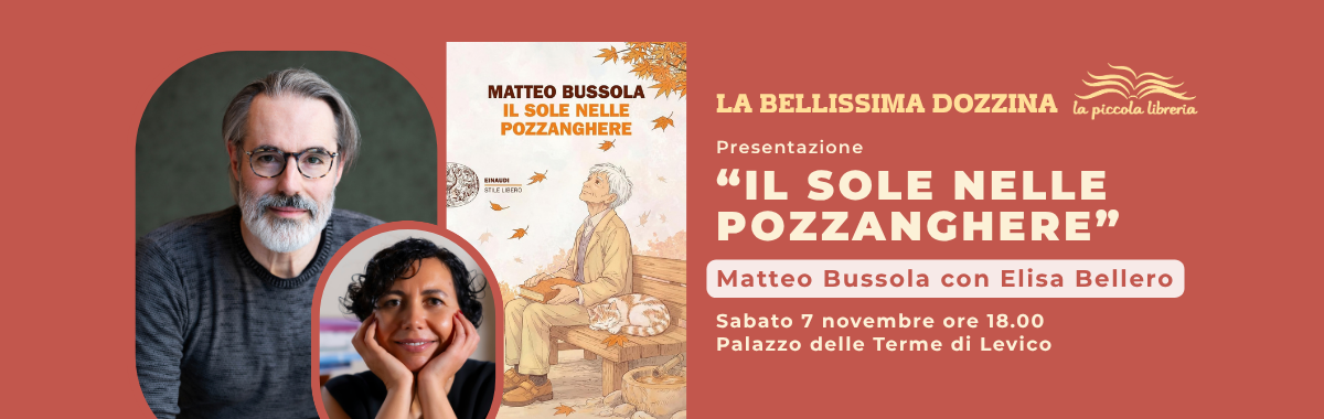 MATTEO BUSSOLA e il SOLE NELLE POZZANGHERE per la BELLISSIMA DOZZINA