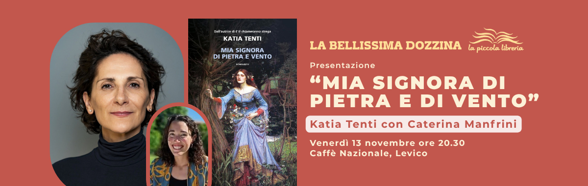KATIA TENTI e MIA SIGNORA DI PIETRA E DI VENTO per la BELLISSIMA DOZZINA