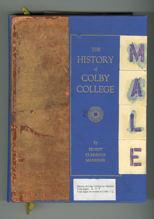 Altered History of Colby College by Ernest Marriner. 2007