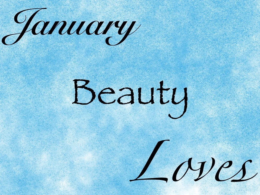 January Beauty Loves