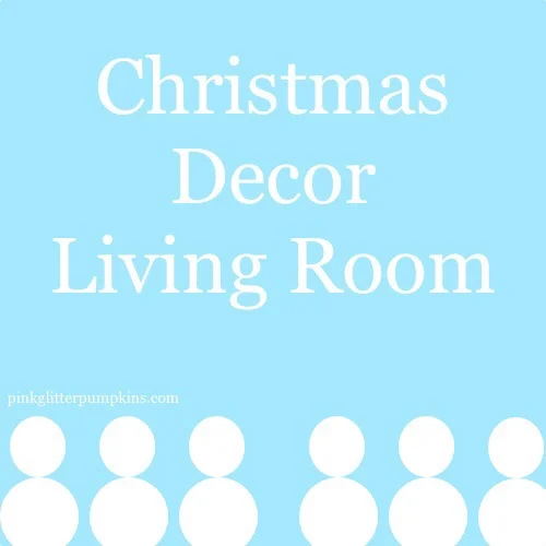Christmas Decor - Living Room
