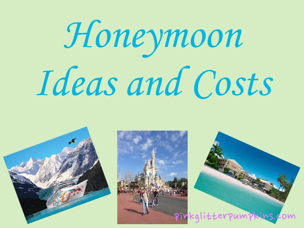 Honeymoon Ideas and Costs