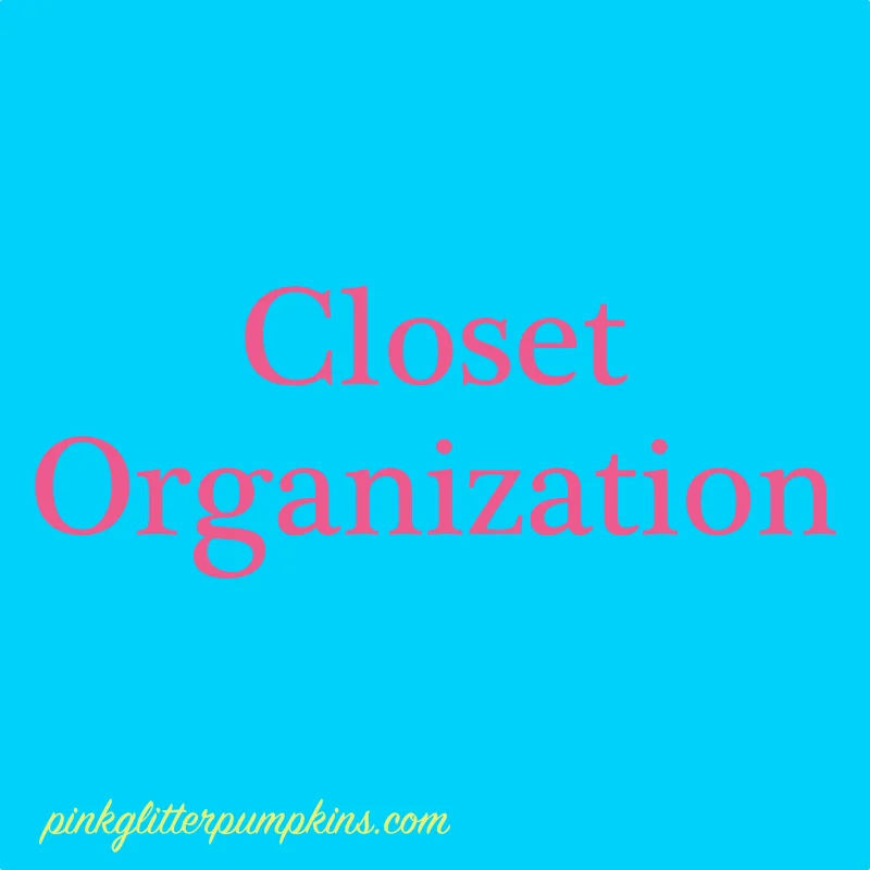 Closet Organization
