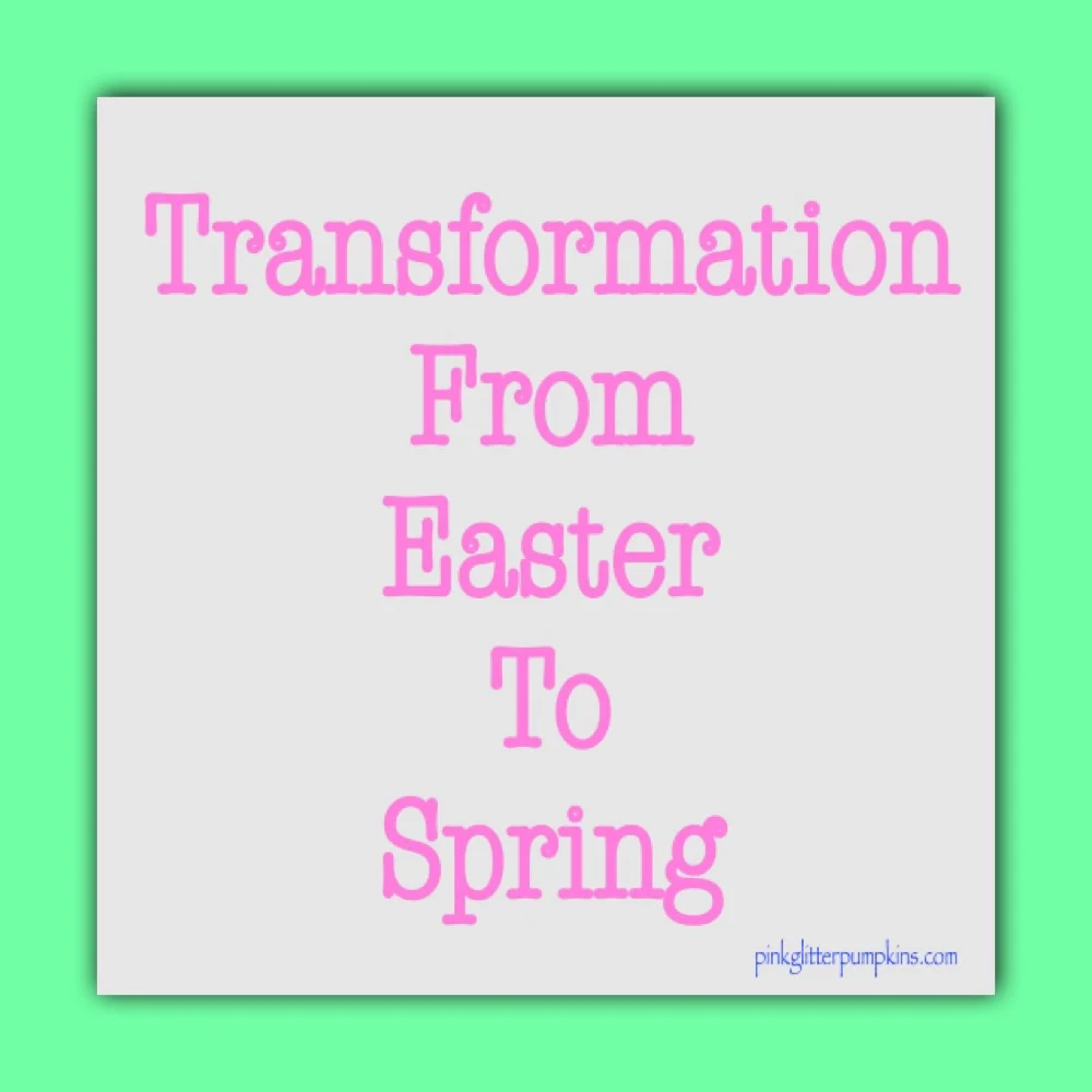 Transformation from Easter to Spring