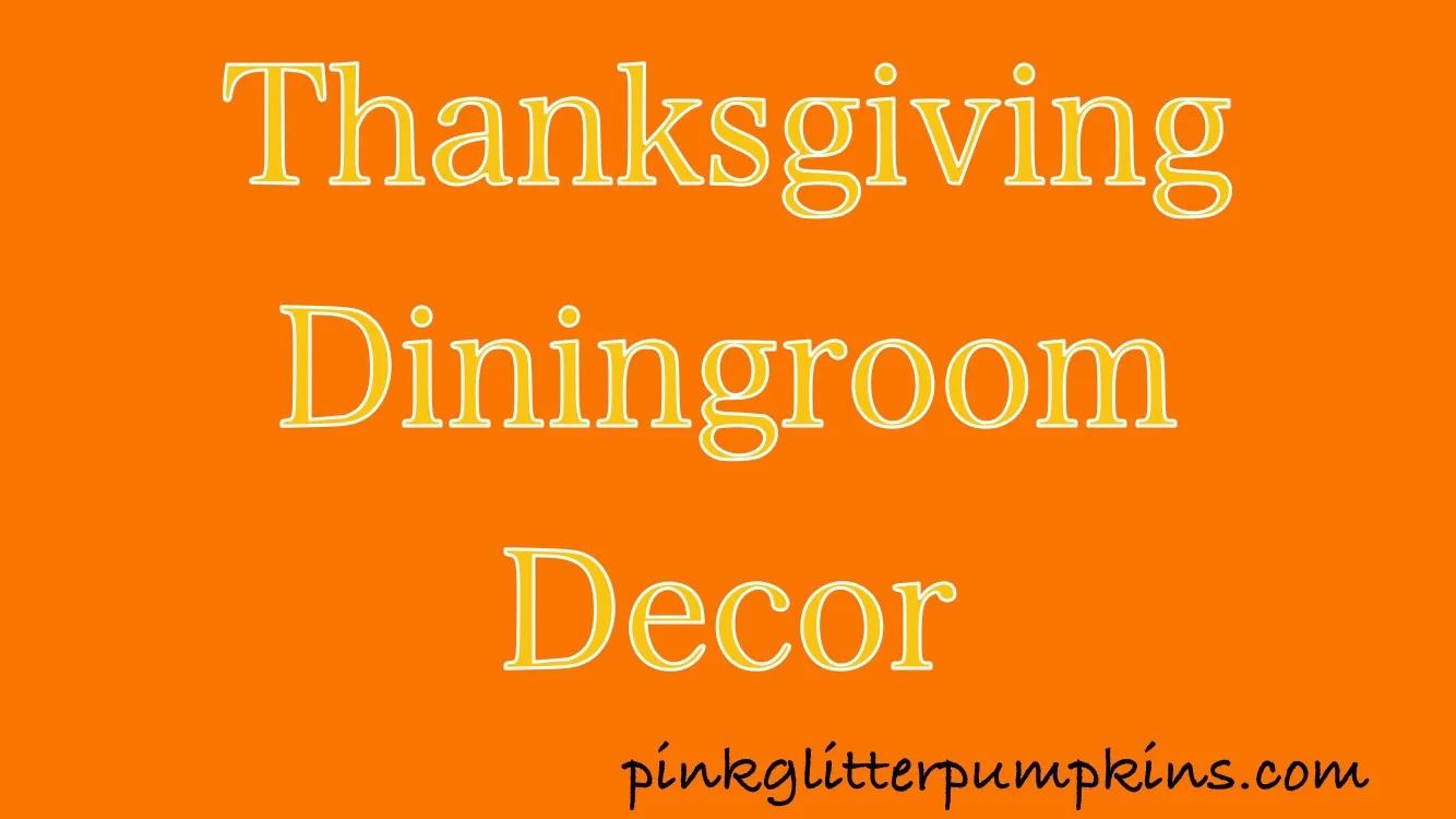 Thanksgiving Diningroom Decor