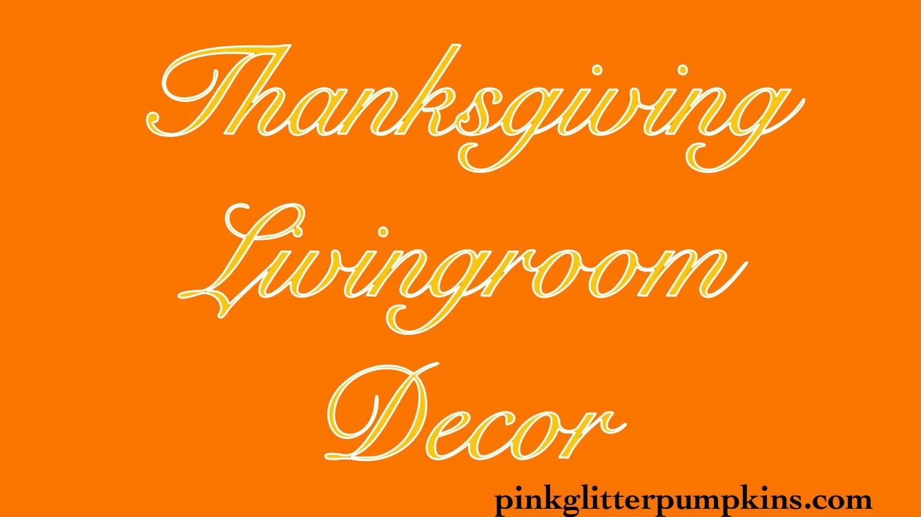 Thanksgiving Livingroom Decor