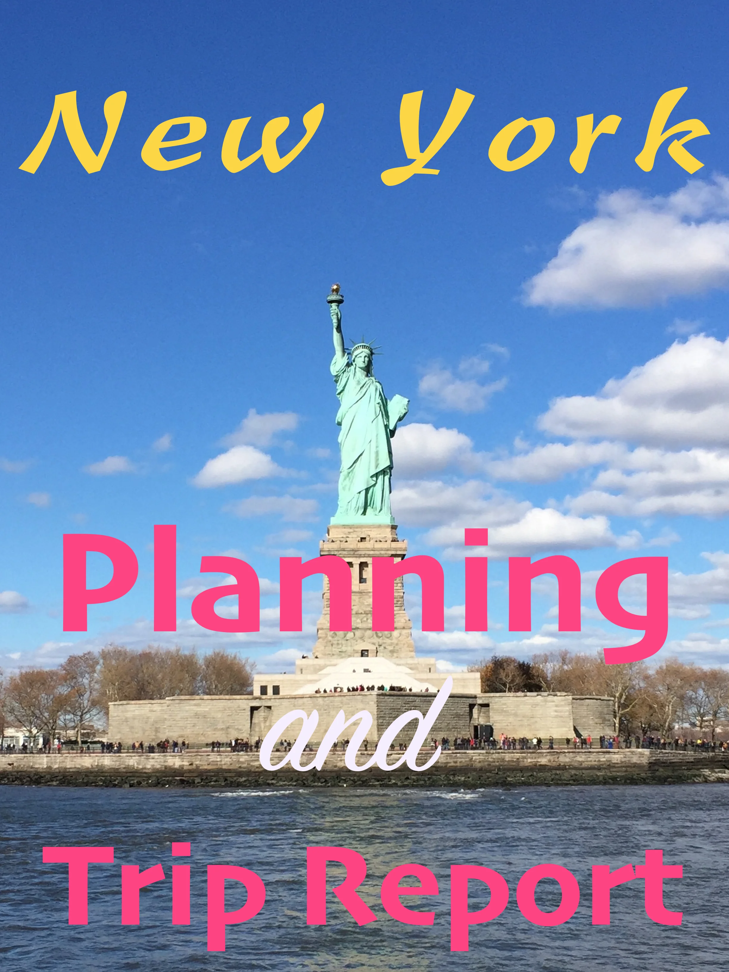 New York Planning and Trip Report