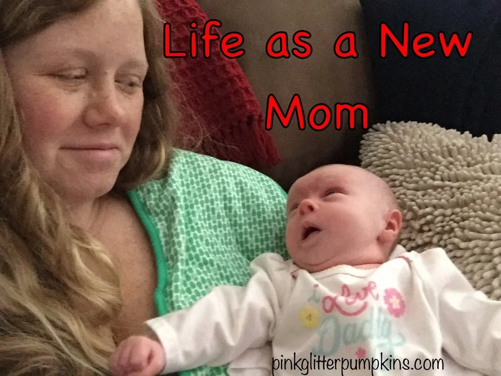 Life as a New Mom