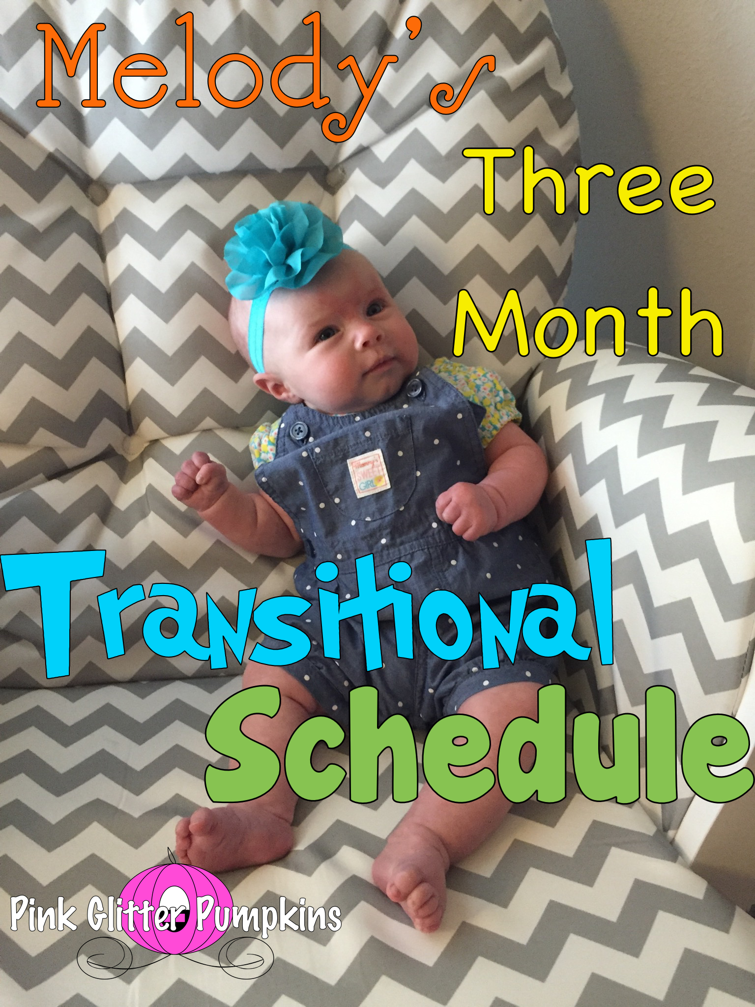 Melody's Three Month (Transitional) Schedule