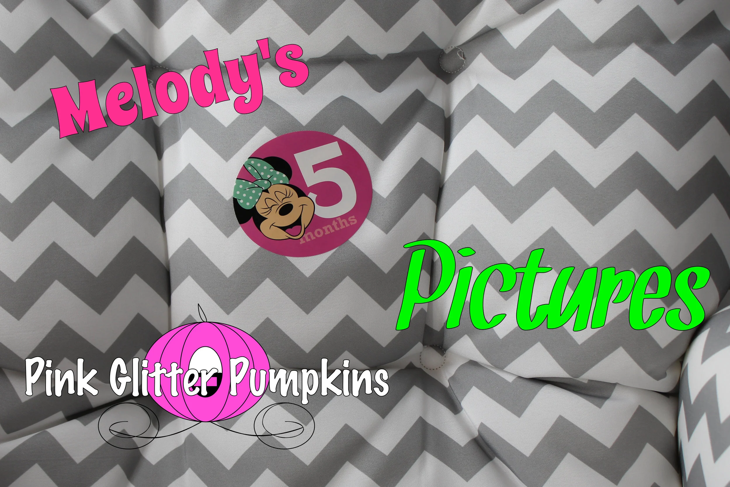 Melody's Five Month Pictures