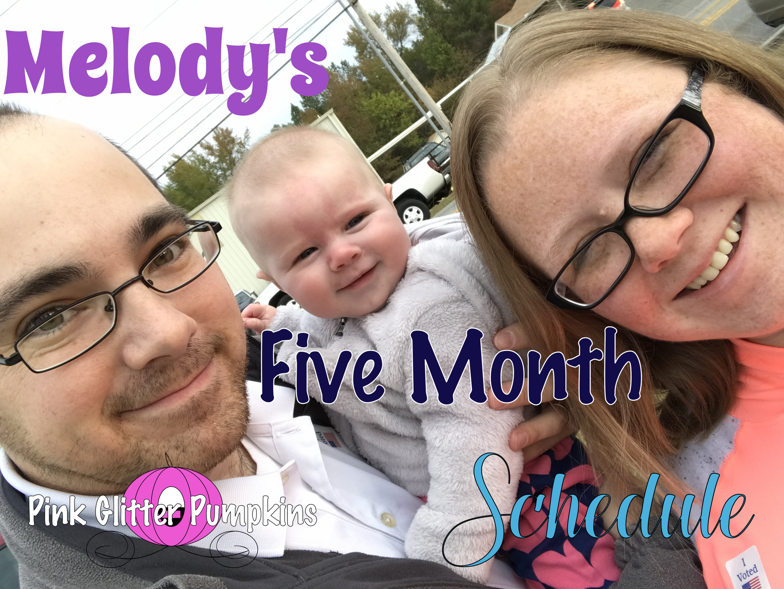Melody's Five Month Schedule