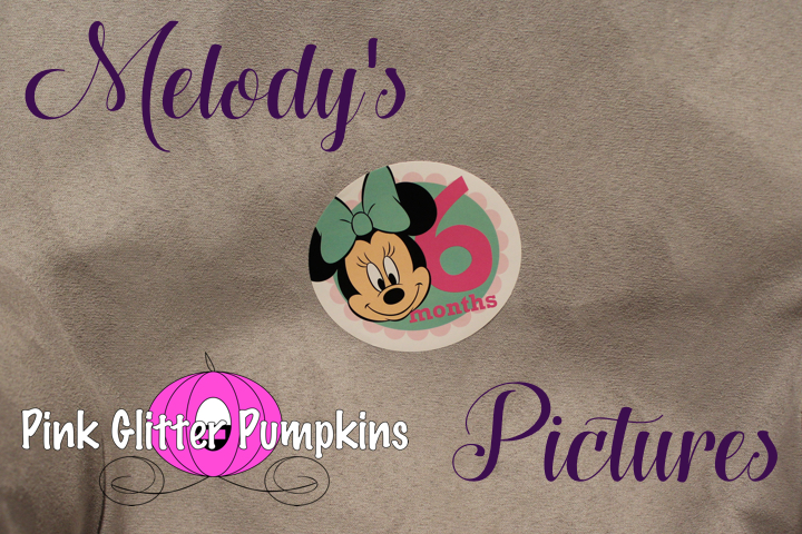 Melody's Six Month Pictures
