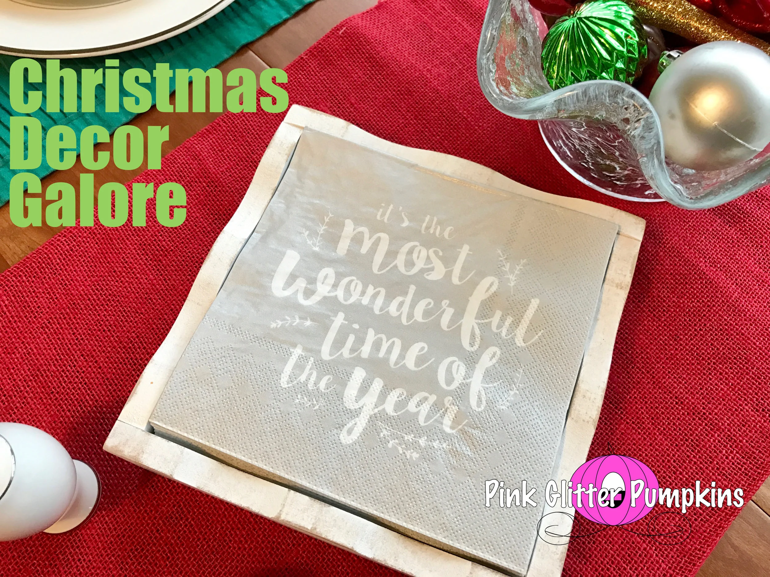 Christmas Decor Galore! 