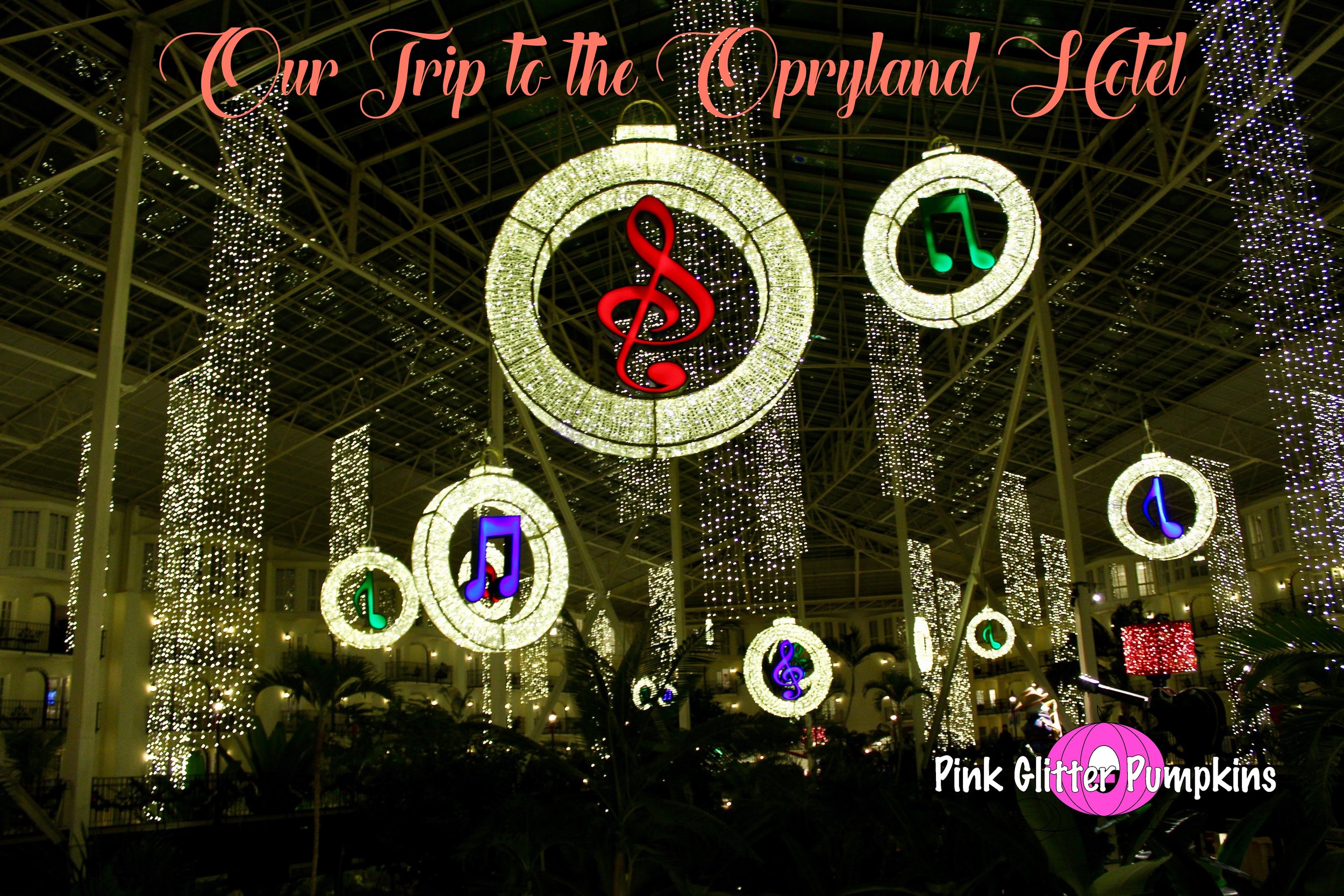 Our Trip to the Opryland Hotel