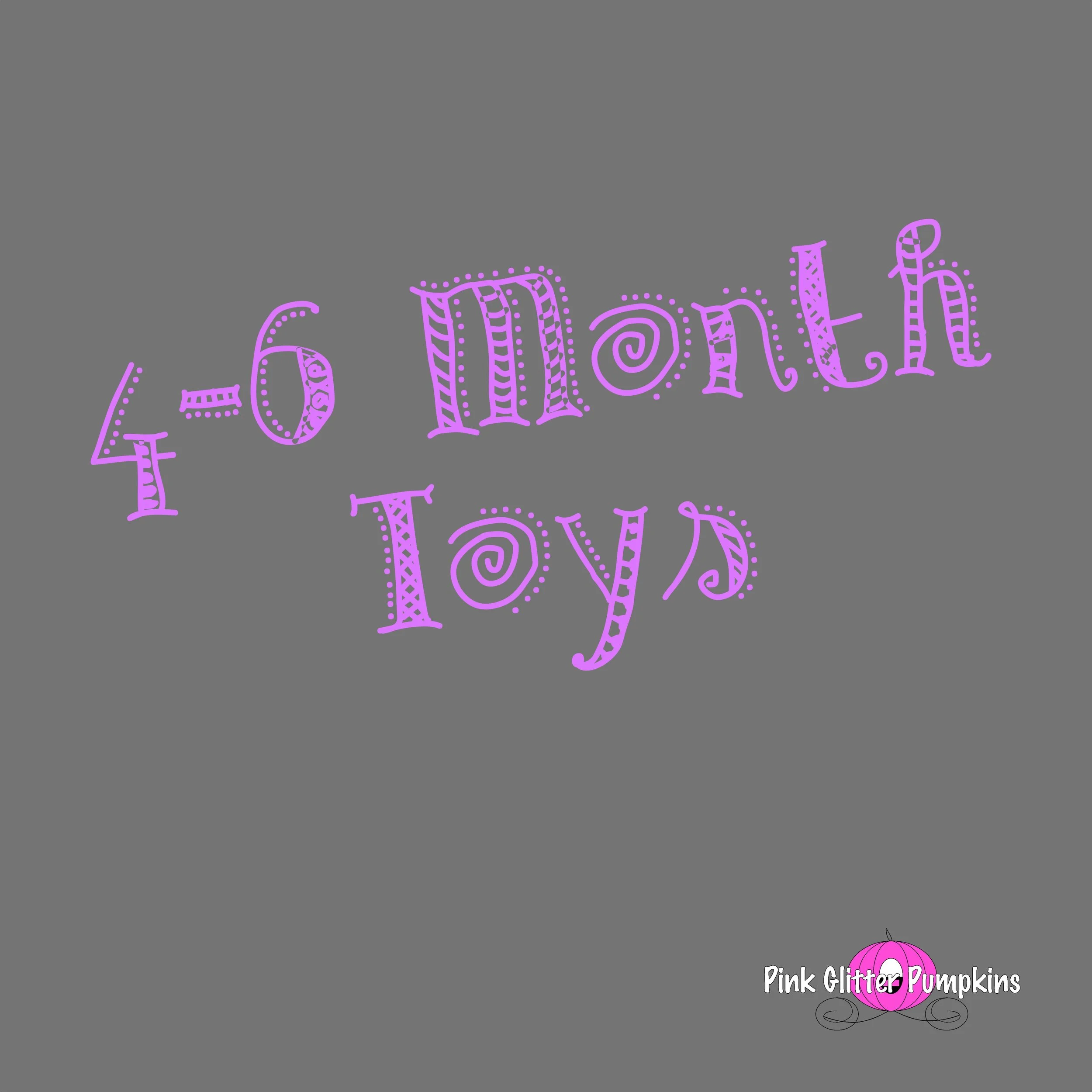 4-6 Month Toys