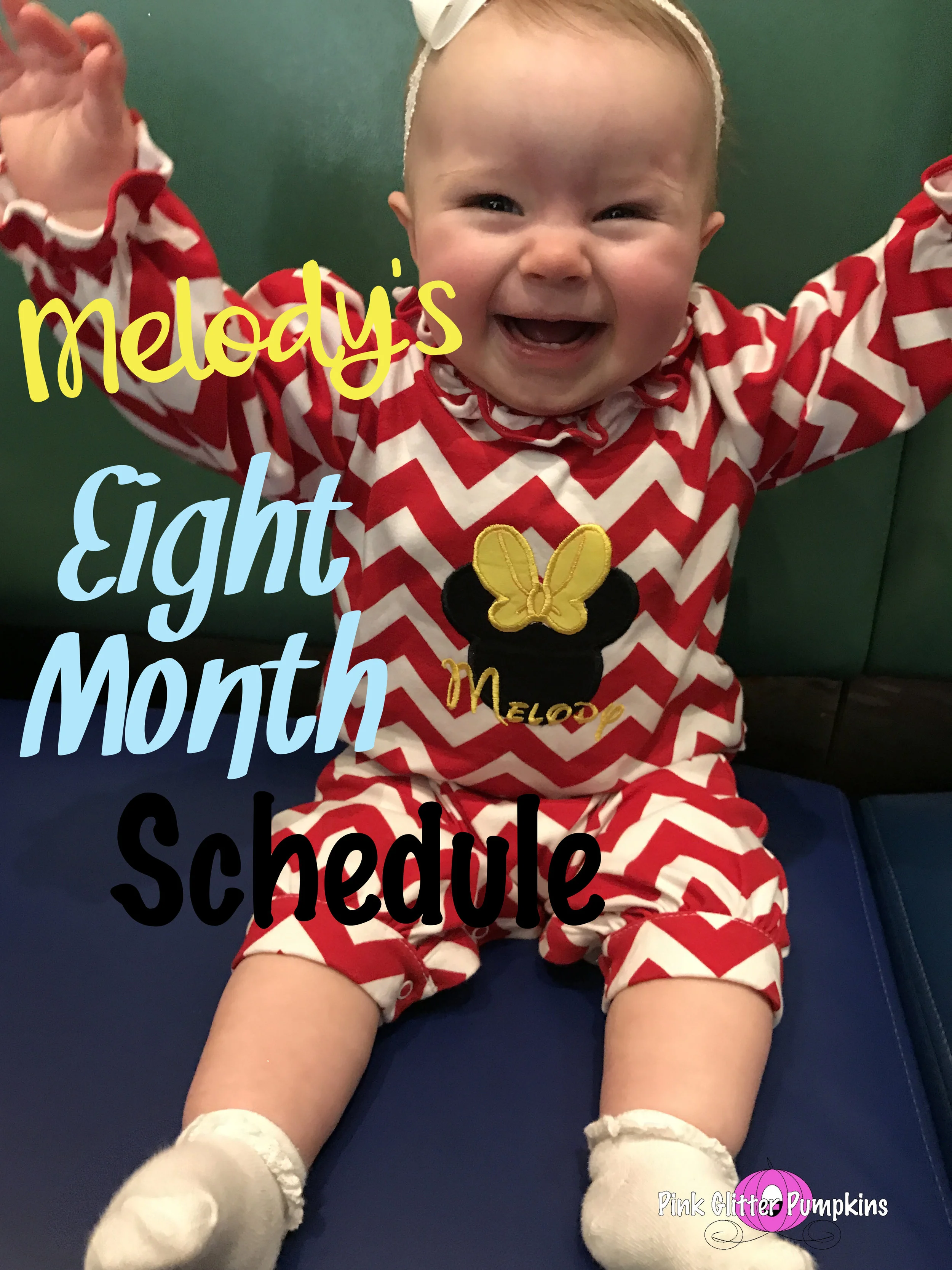Melody's Eight Month Schedule