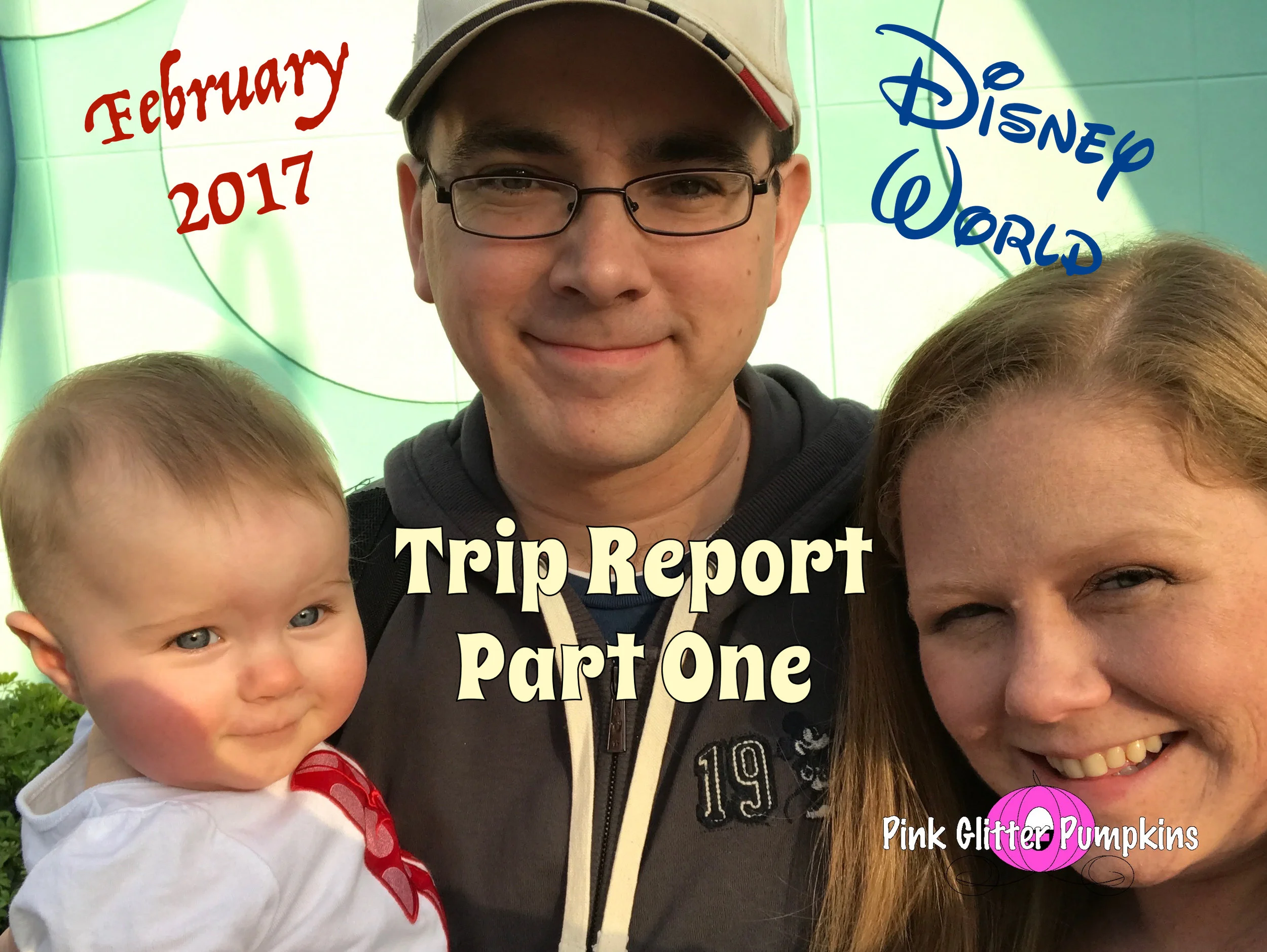 February 2017 Disney World Trip Report Part One