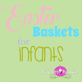 Easter Baskets for Infants