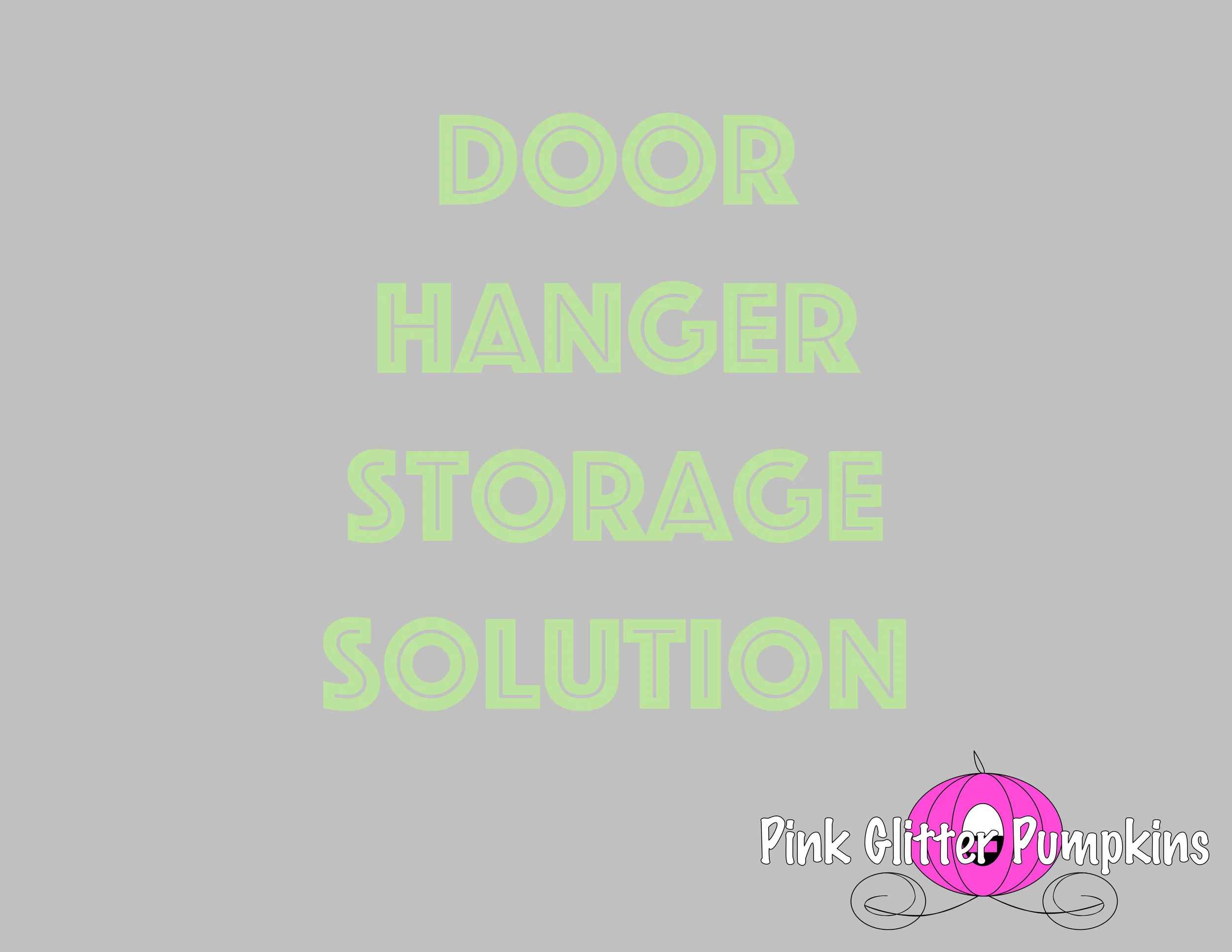 Door Hanger Storage Solution