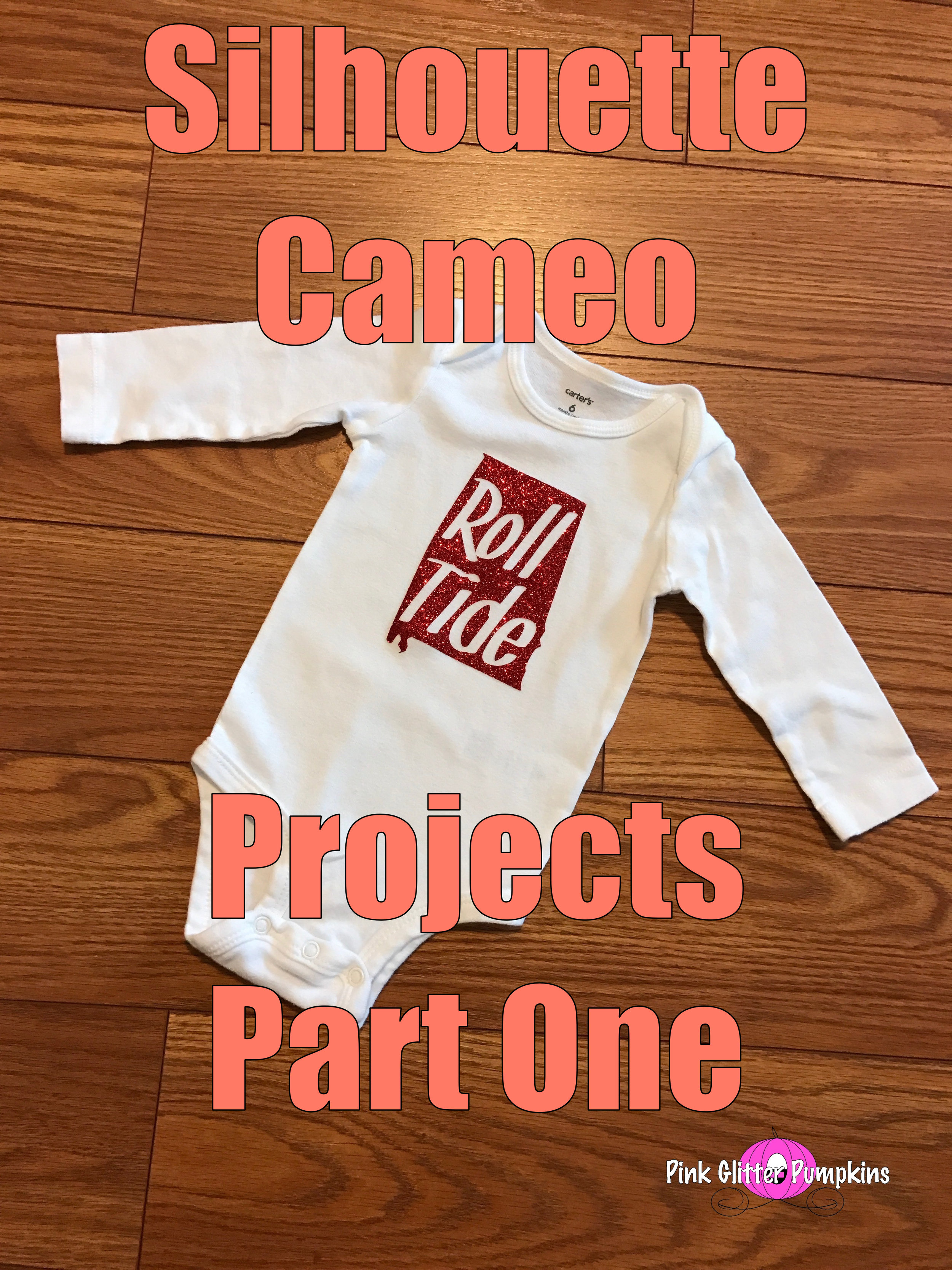 Silhouette Cameo Projects Part One