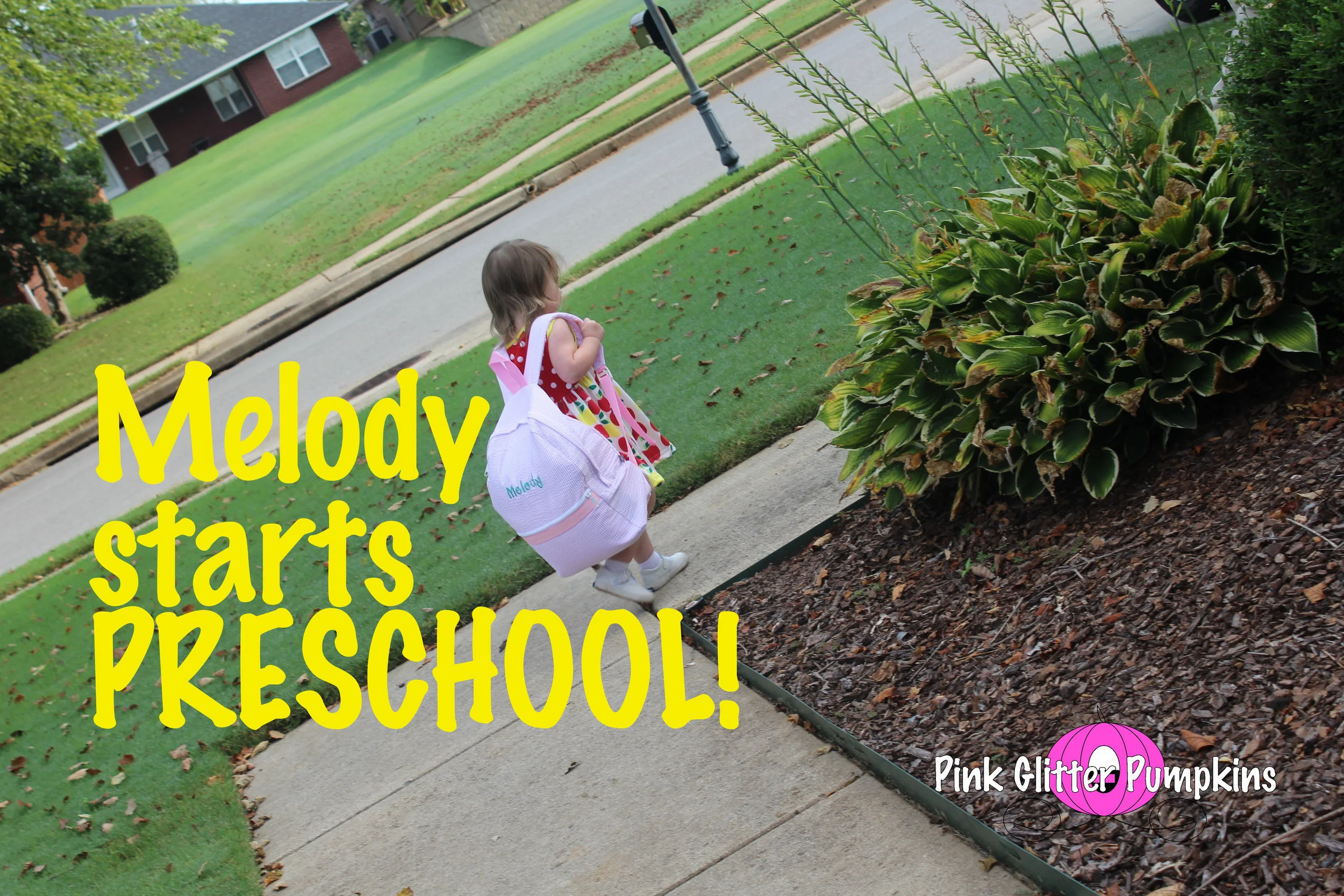 Melody starts PRESCHOOL!