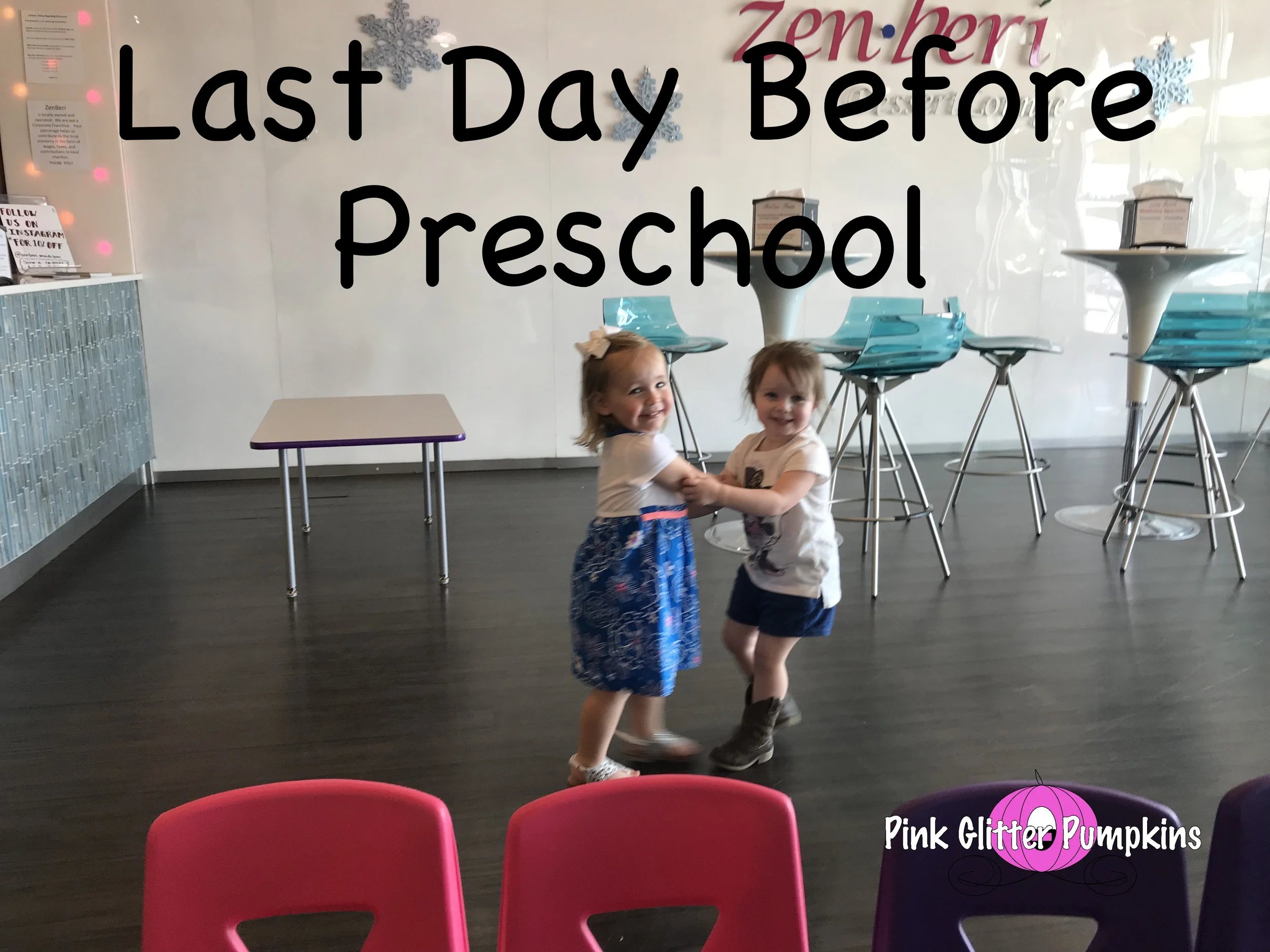 Last Day Before Preschool