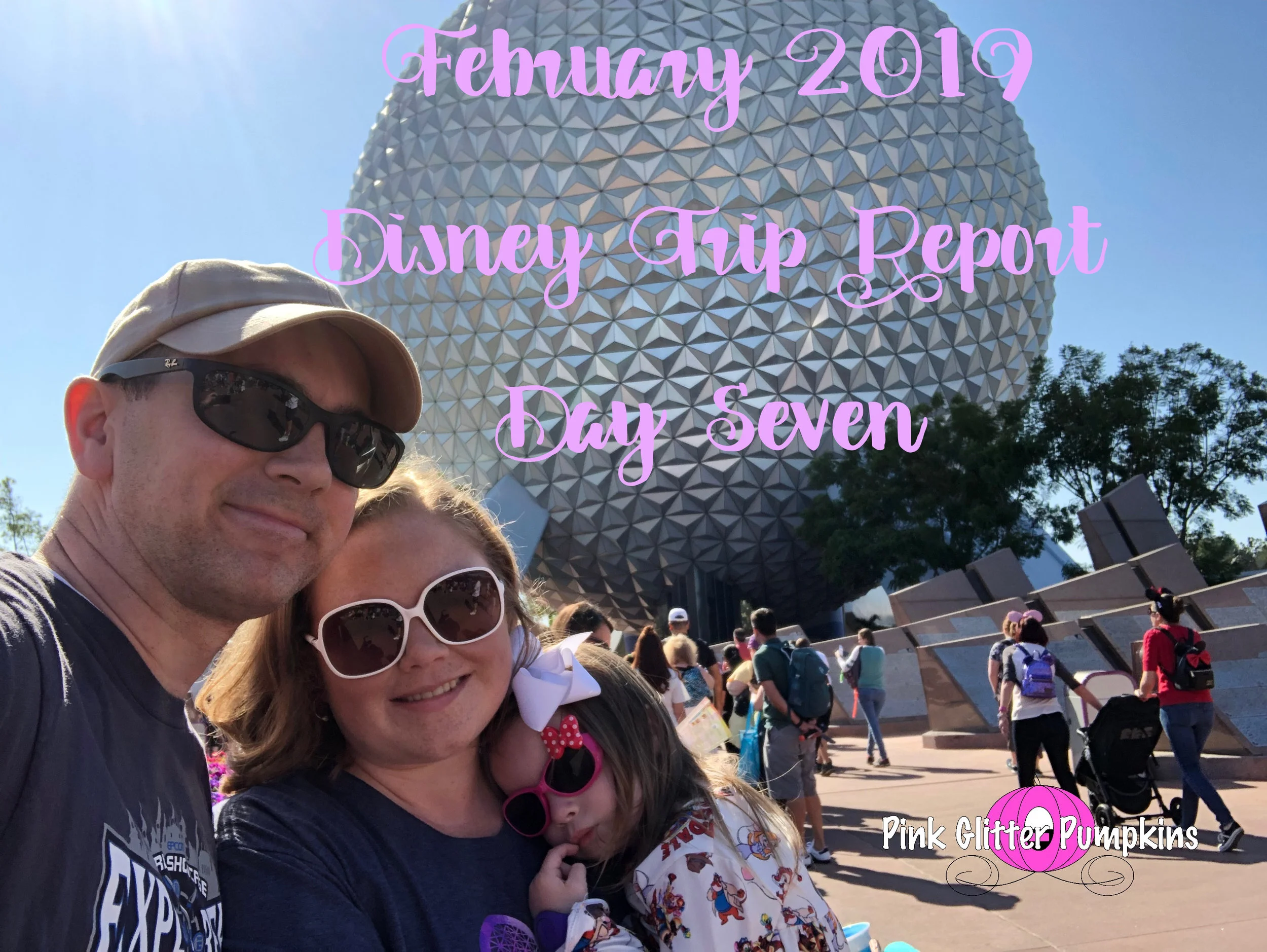 February 2019 Disney Trip Report Day Seven