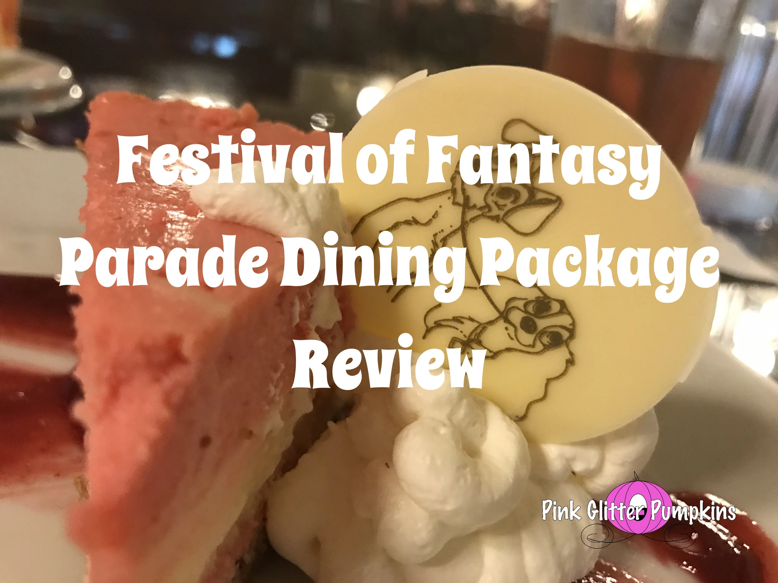 Festival of Fantasy Parade Dining Package Review