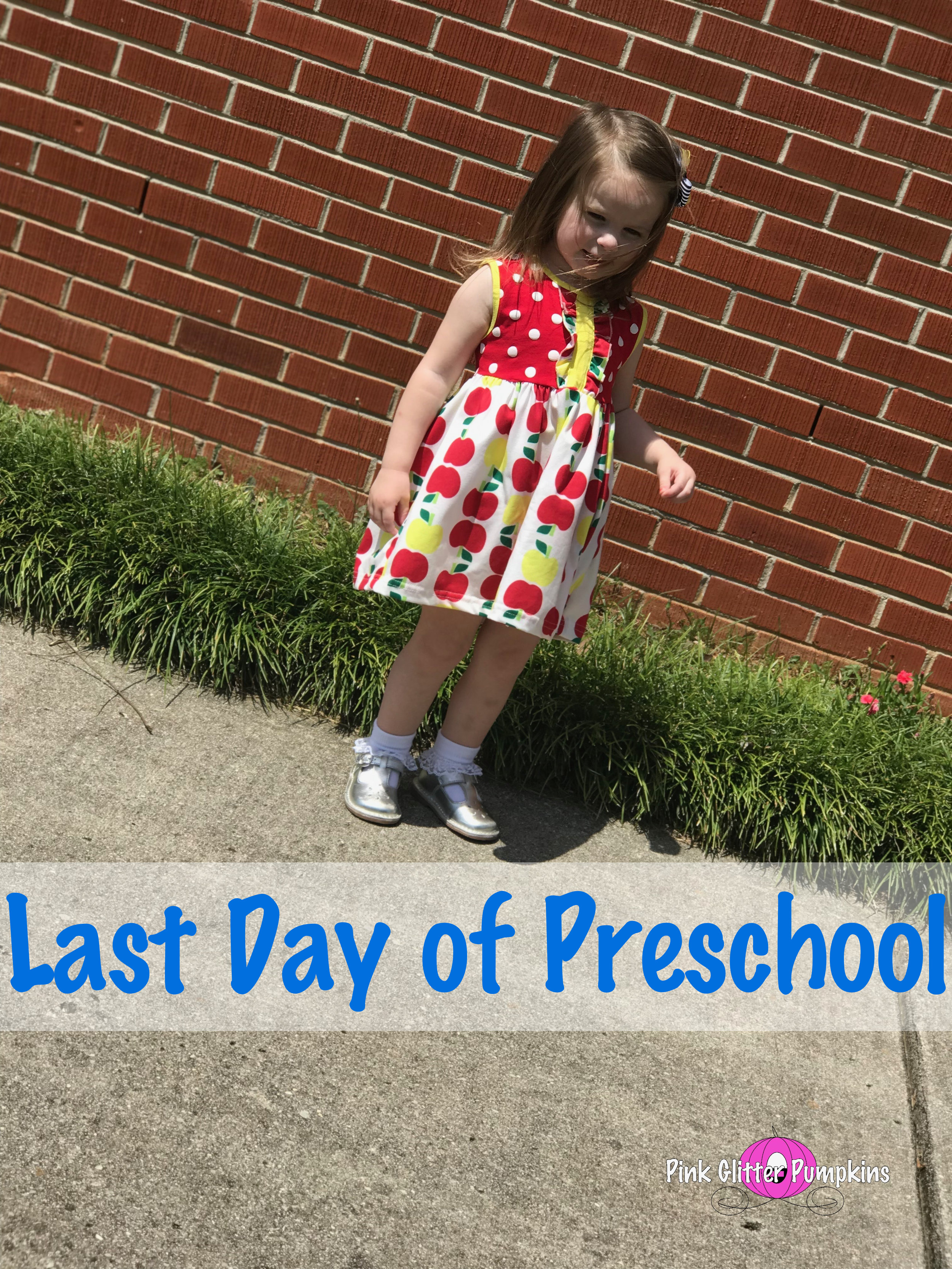 Last Day of Preschool