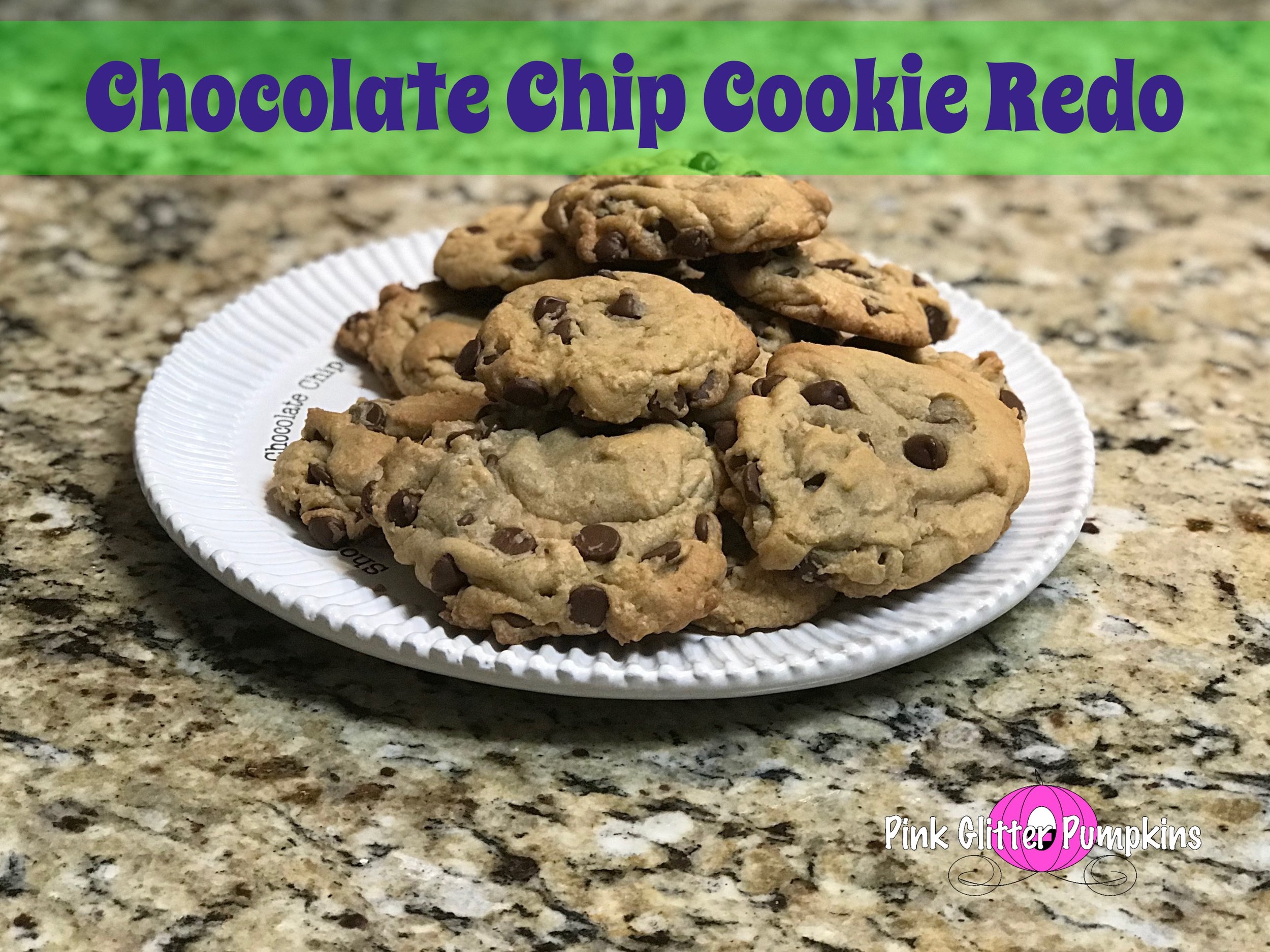 Chocolate Chip Cookie Redo