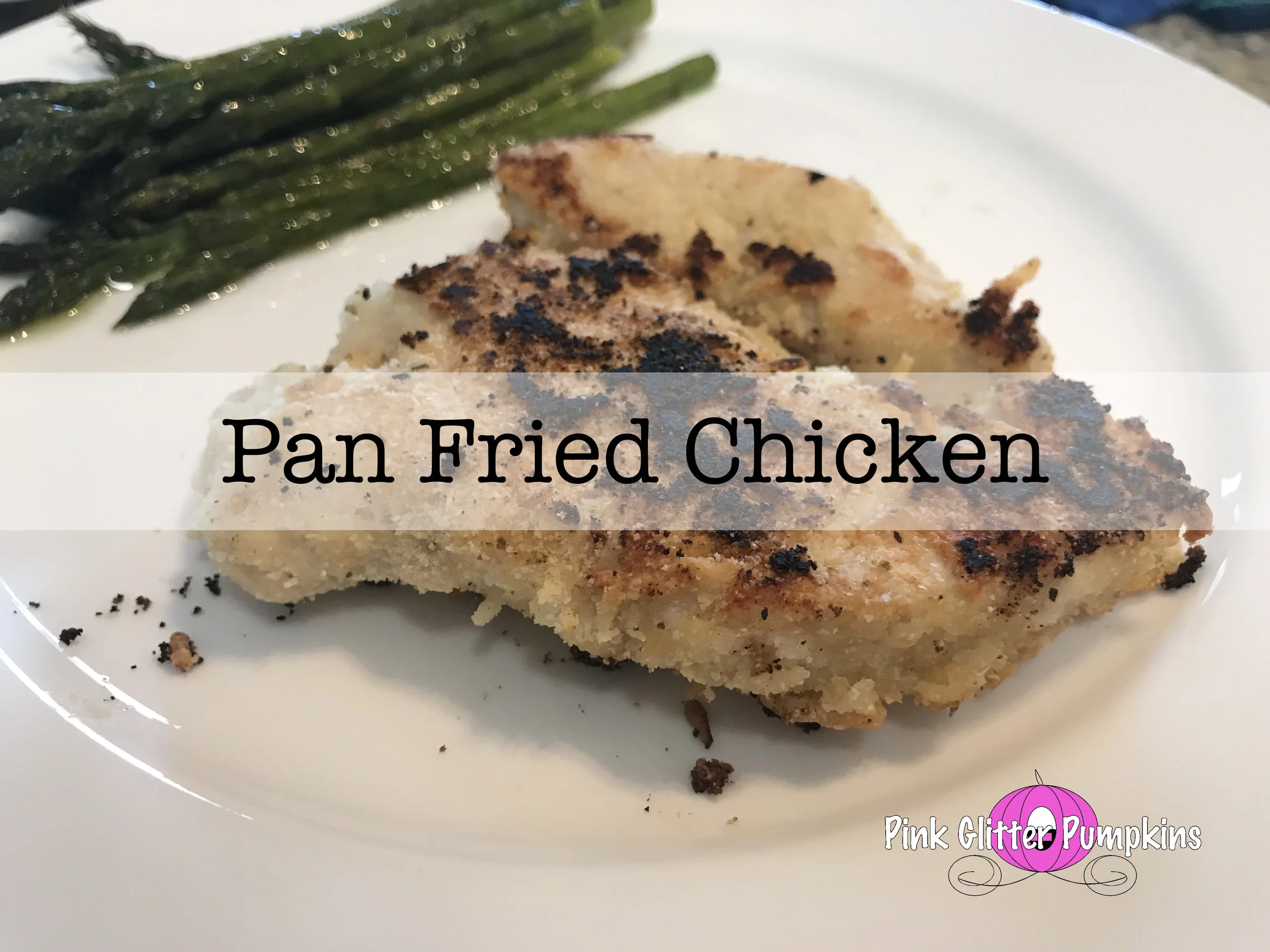 Pan Fried Chicken