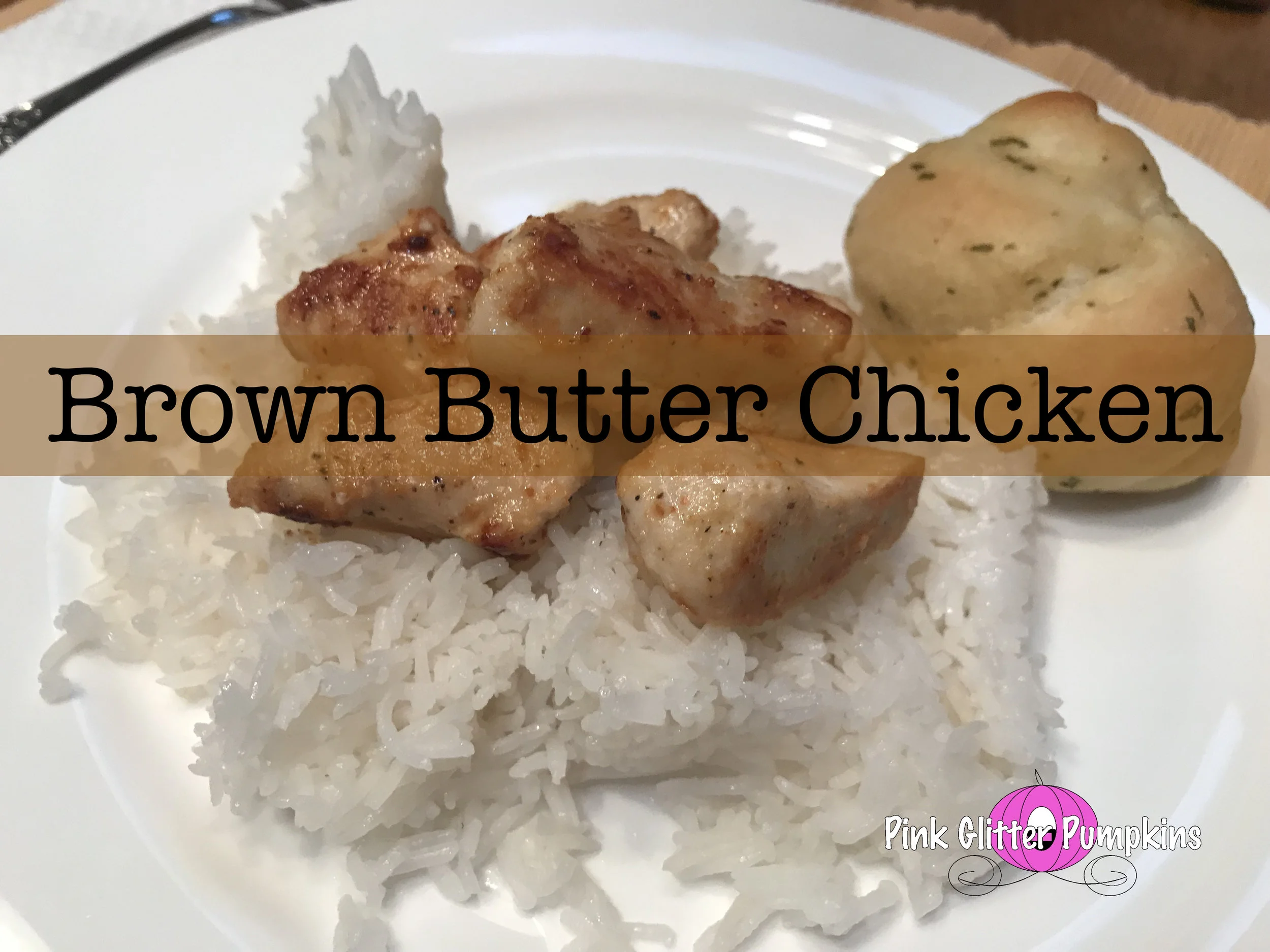 Brown Butter Chicken