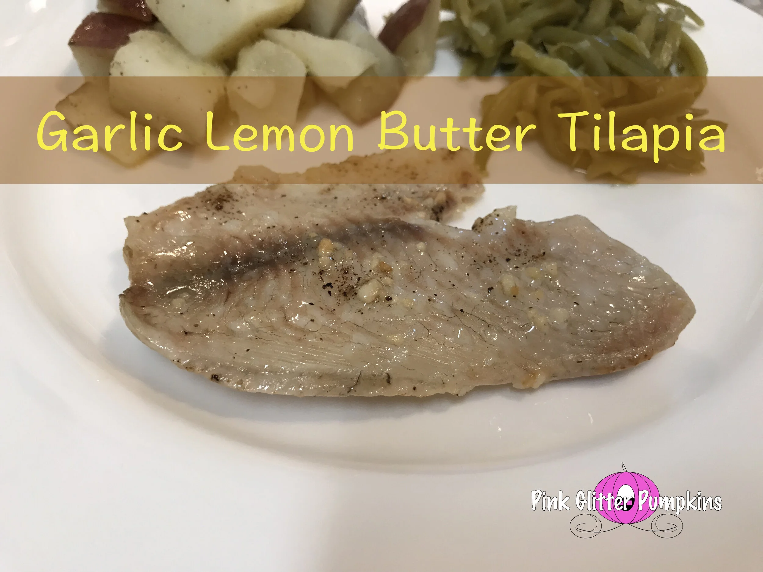 Garlic Lemon Butter Tilapia — Pink Glitter Pumpkins