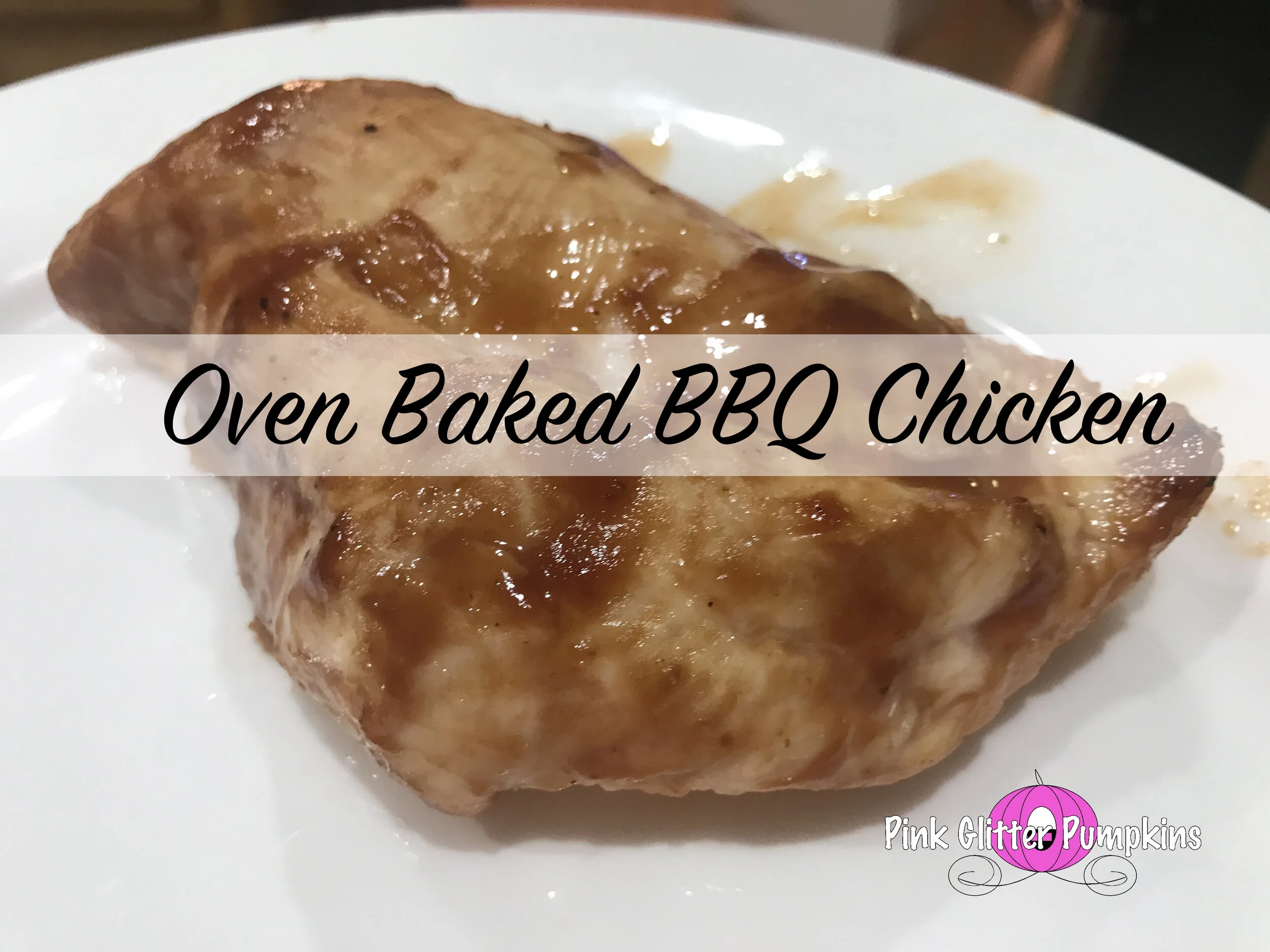 Oven Baked BBQ Chicken