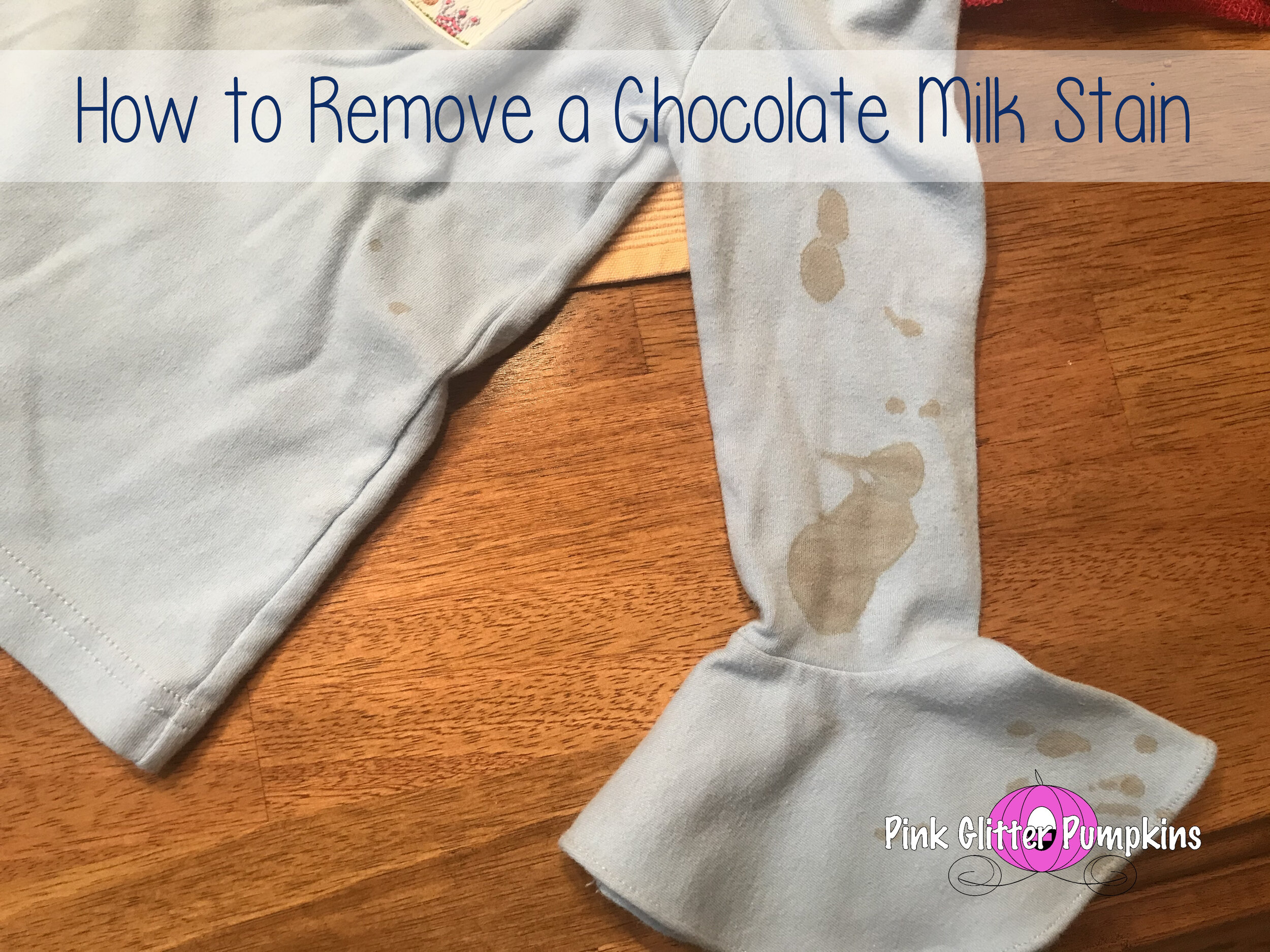 How to Remove a Chocolate Milk Stain