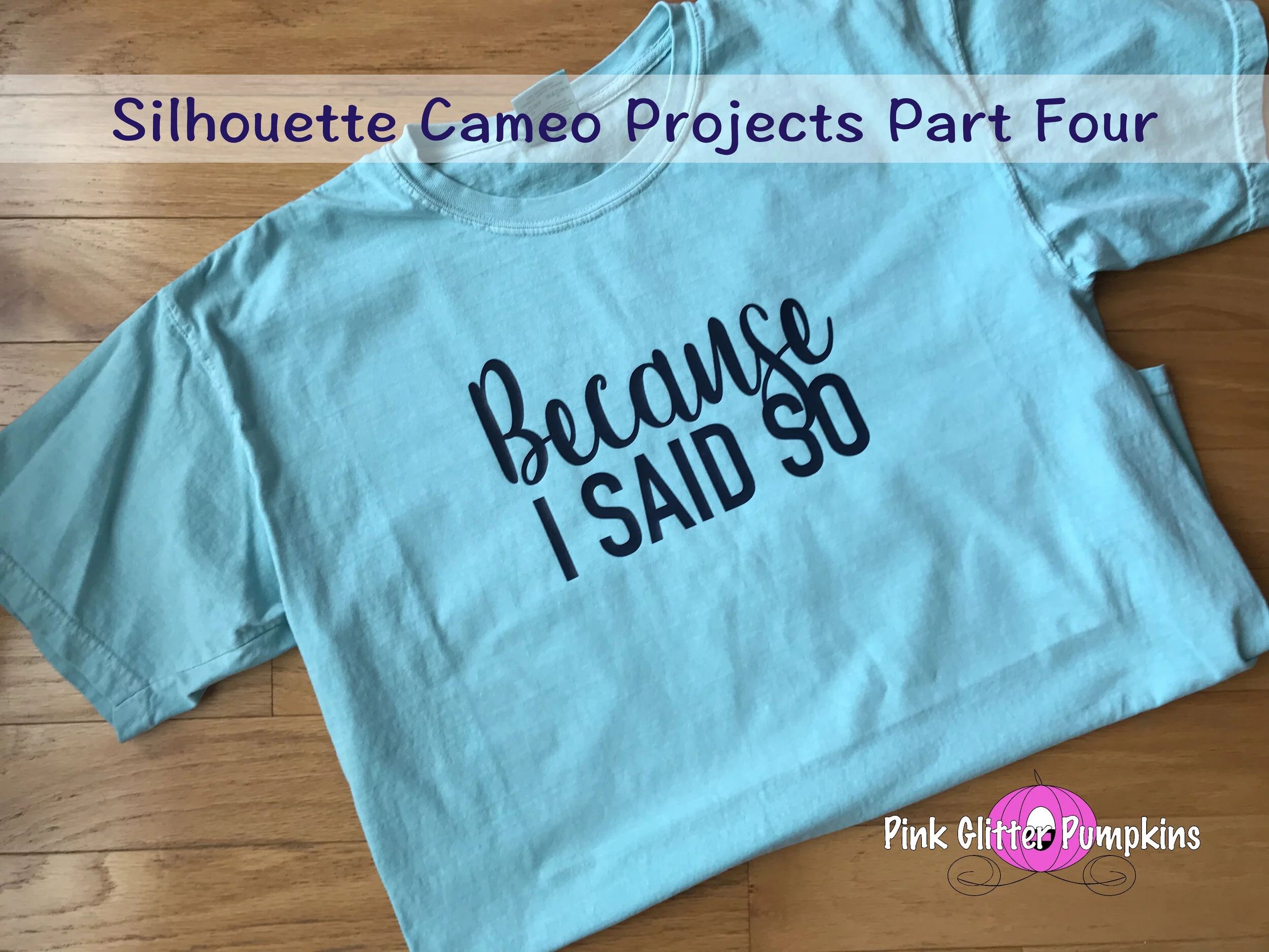 Silhouette Cameo Projects Part Four