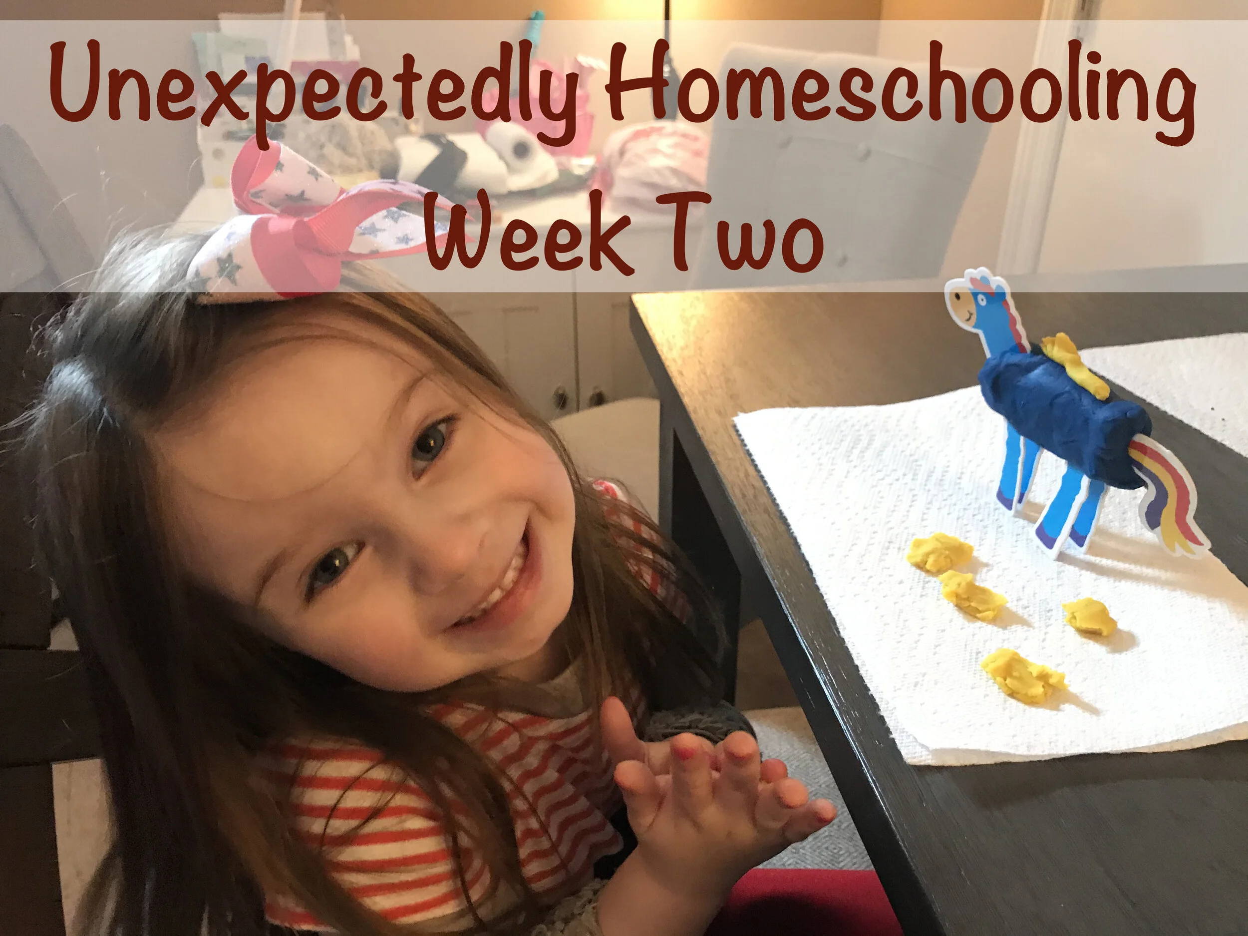 Unexpectedly Homeschool Week Two
