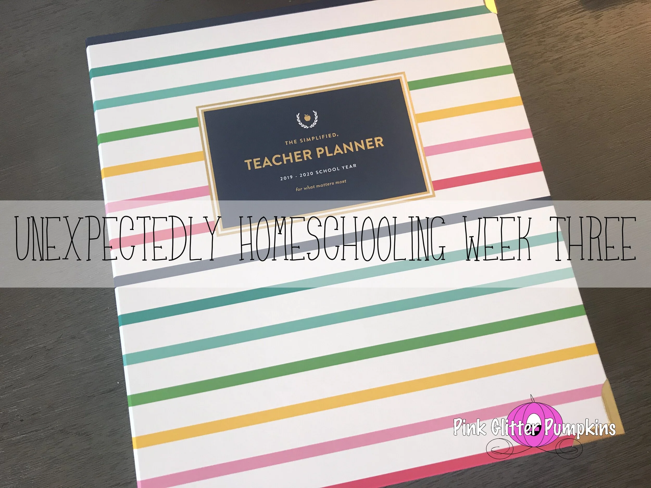 Unexpectedly Homeschooling Week Three