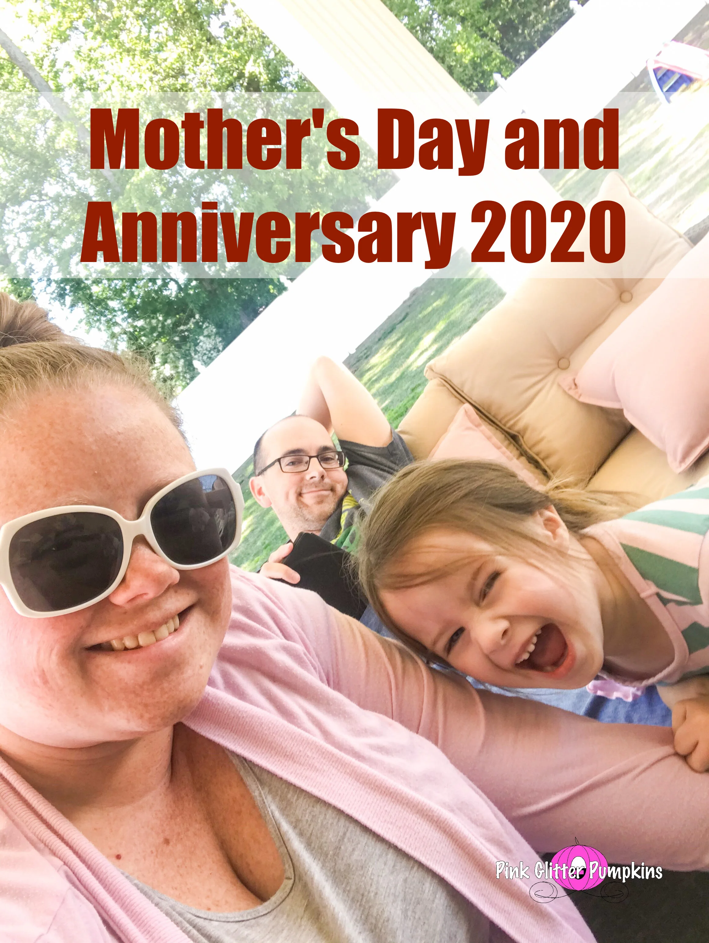 Mother's Day and Anniversary 2020