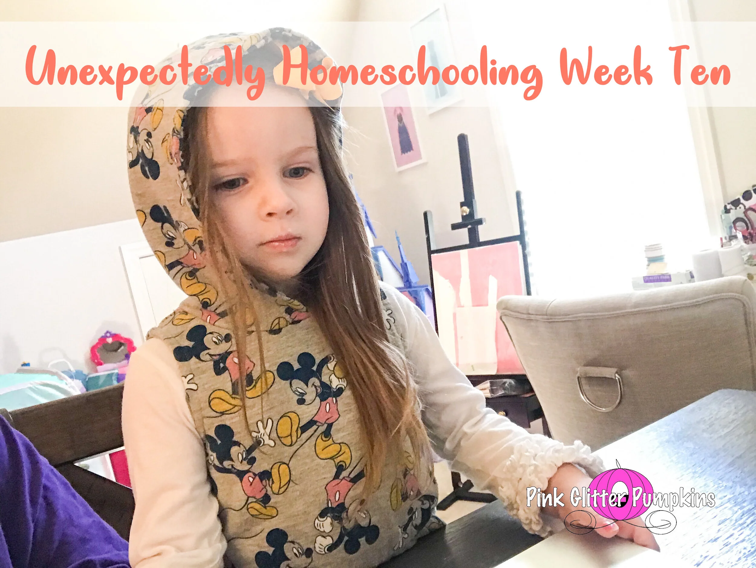 Unexpectedly Homeschooling Week Ten