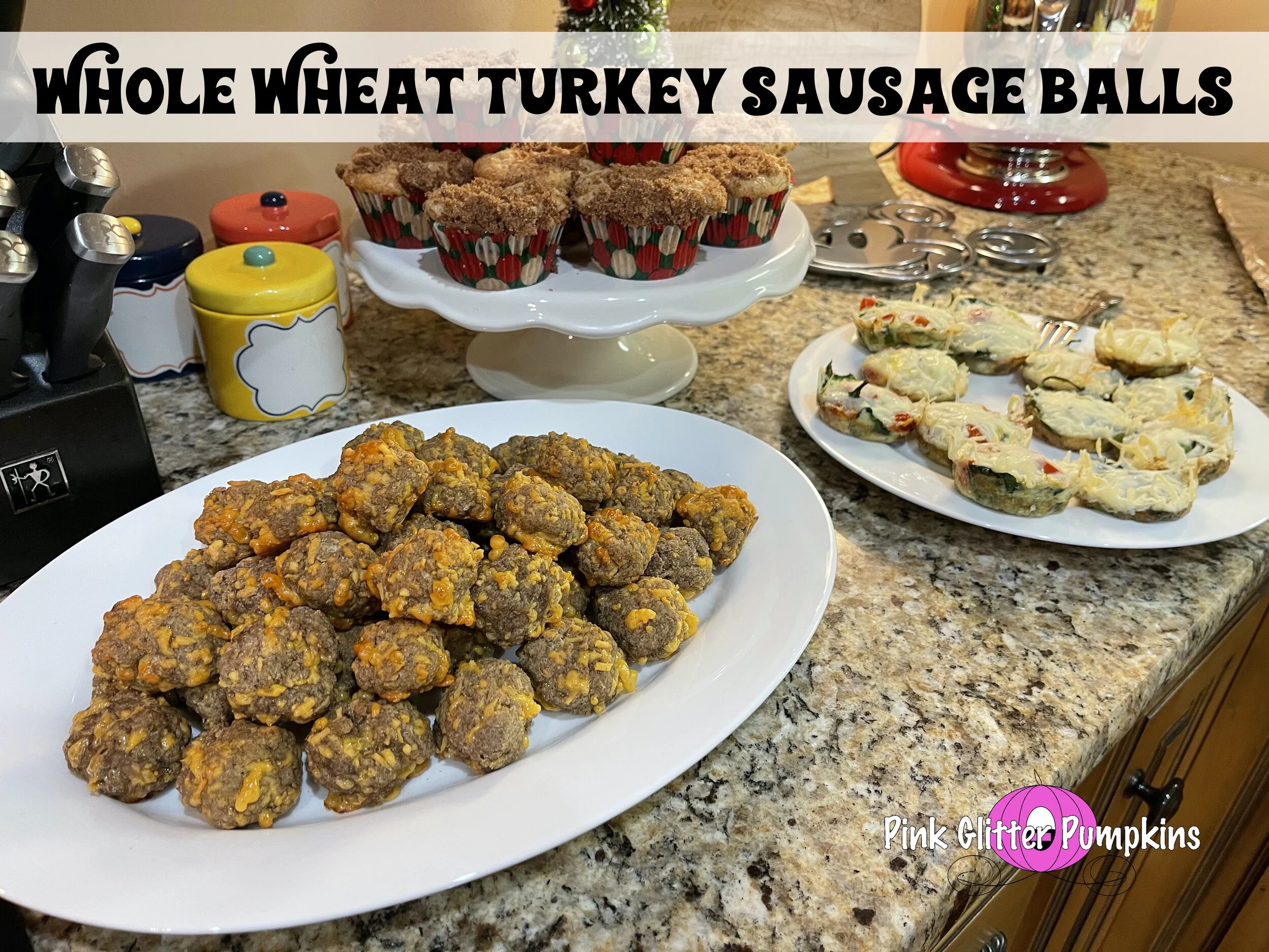 Whole Wheat Turkey Sausage Balls