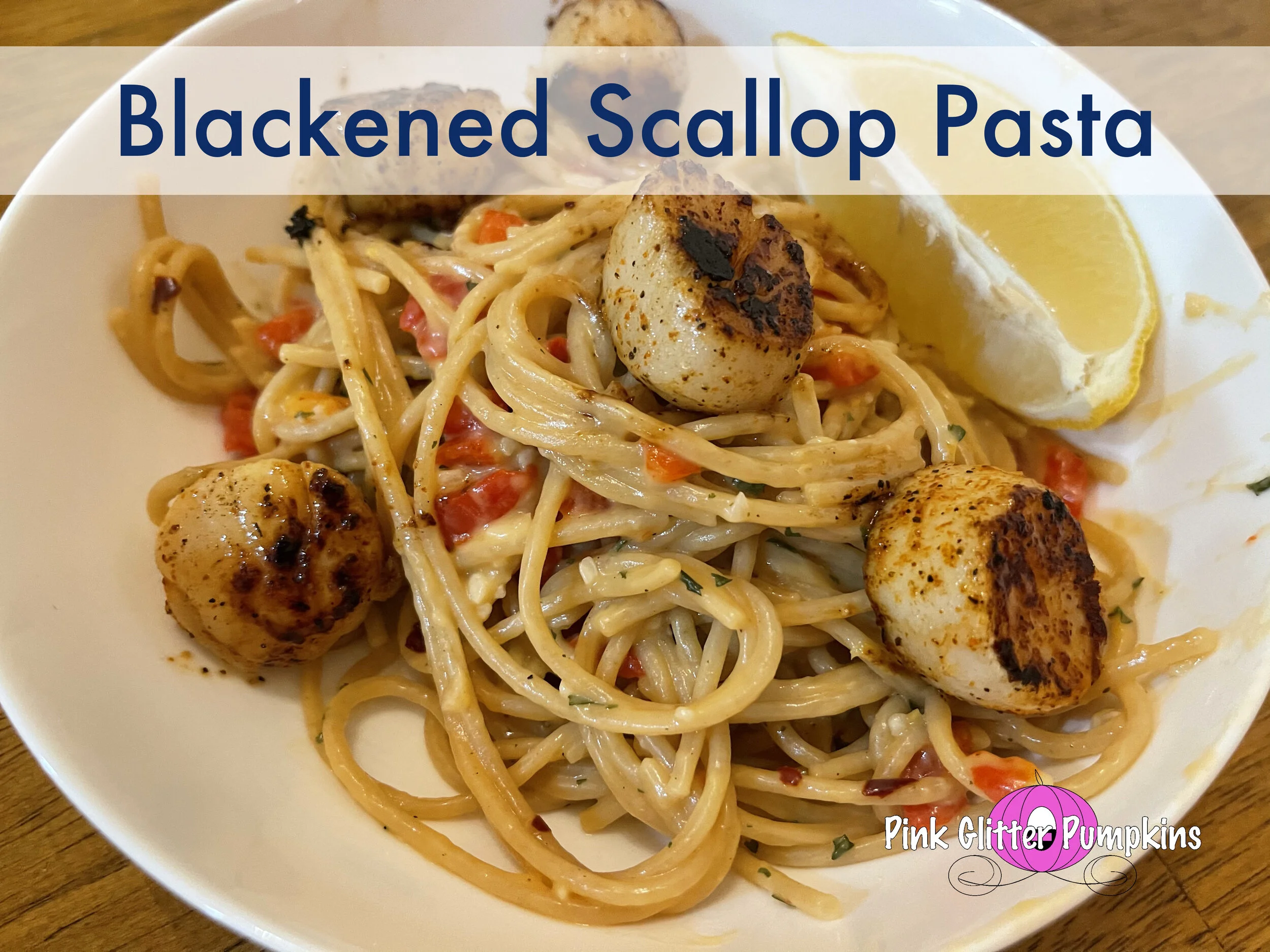 Blackened Scallop Pasta
