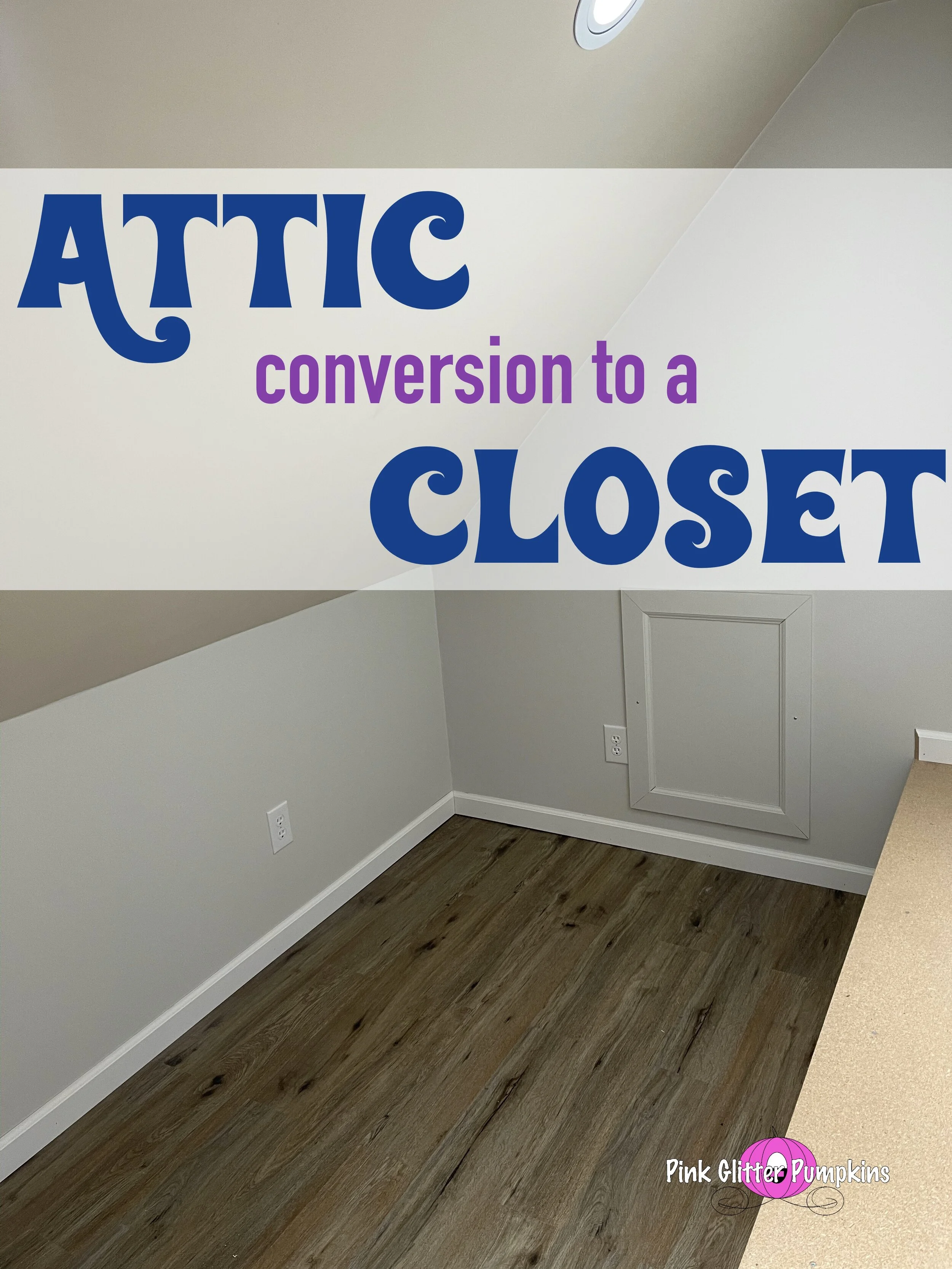 Attic conversion to a Closet