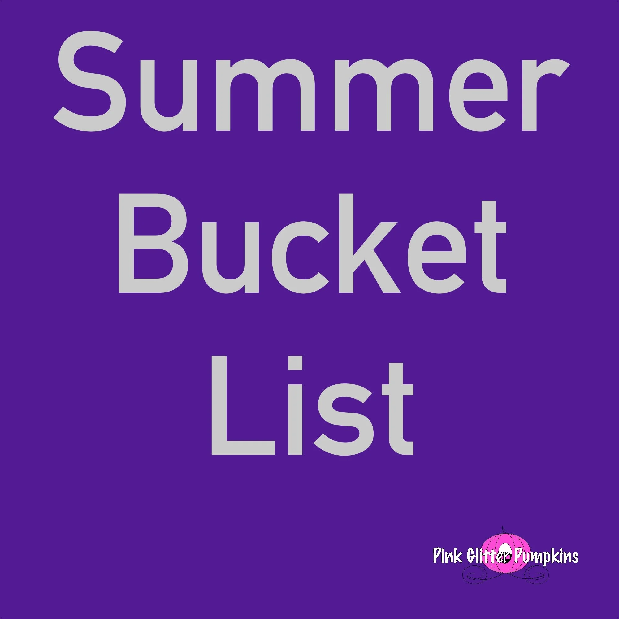 Summer Bucket List