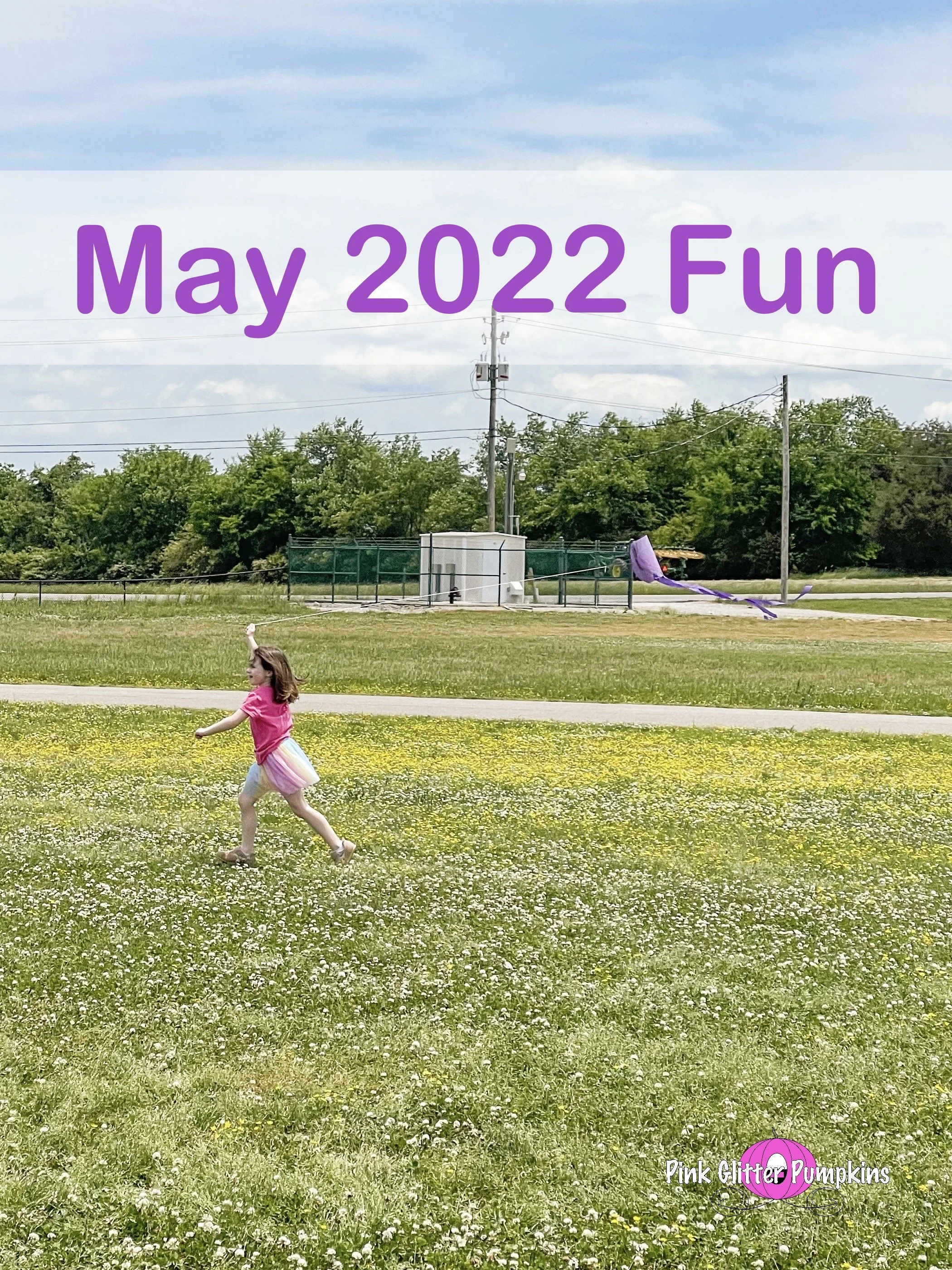 May 2022 Fun