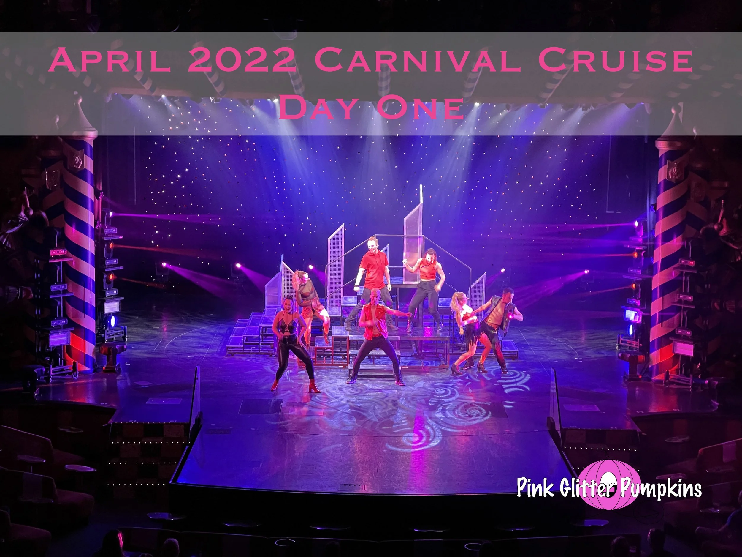 April 2022 Carnival Cruise Day One